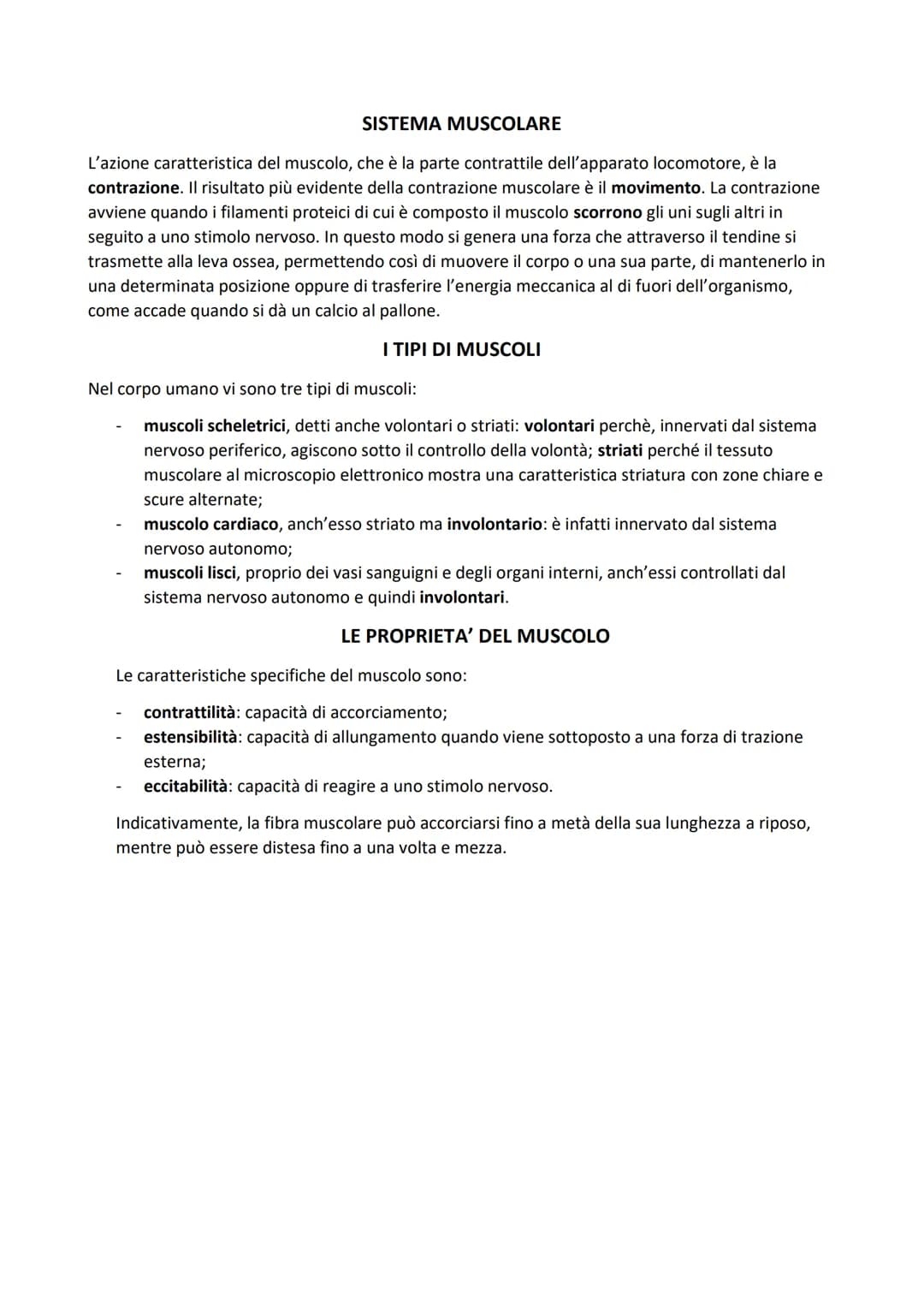 SISTEMA MUSCOLARE
L'azione caratteristica del muscolo, che è la parte contrattile dell'apparato locomotore, è la
contrazione. Il risultato p