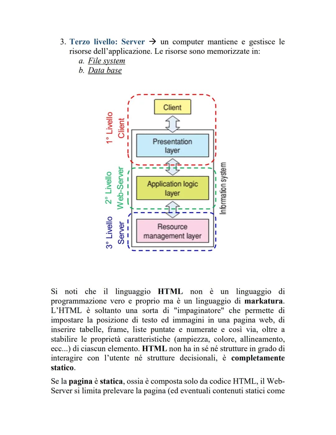 1.Applicazioni Web
1.1 I 3 livelli del Web
Il Web è il più grande sistema distribuito di tipo informativo.
Il modello di riferimento del Web