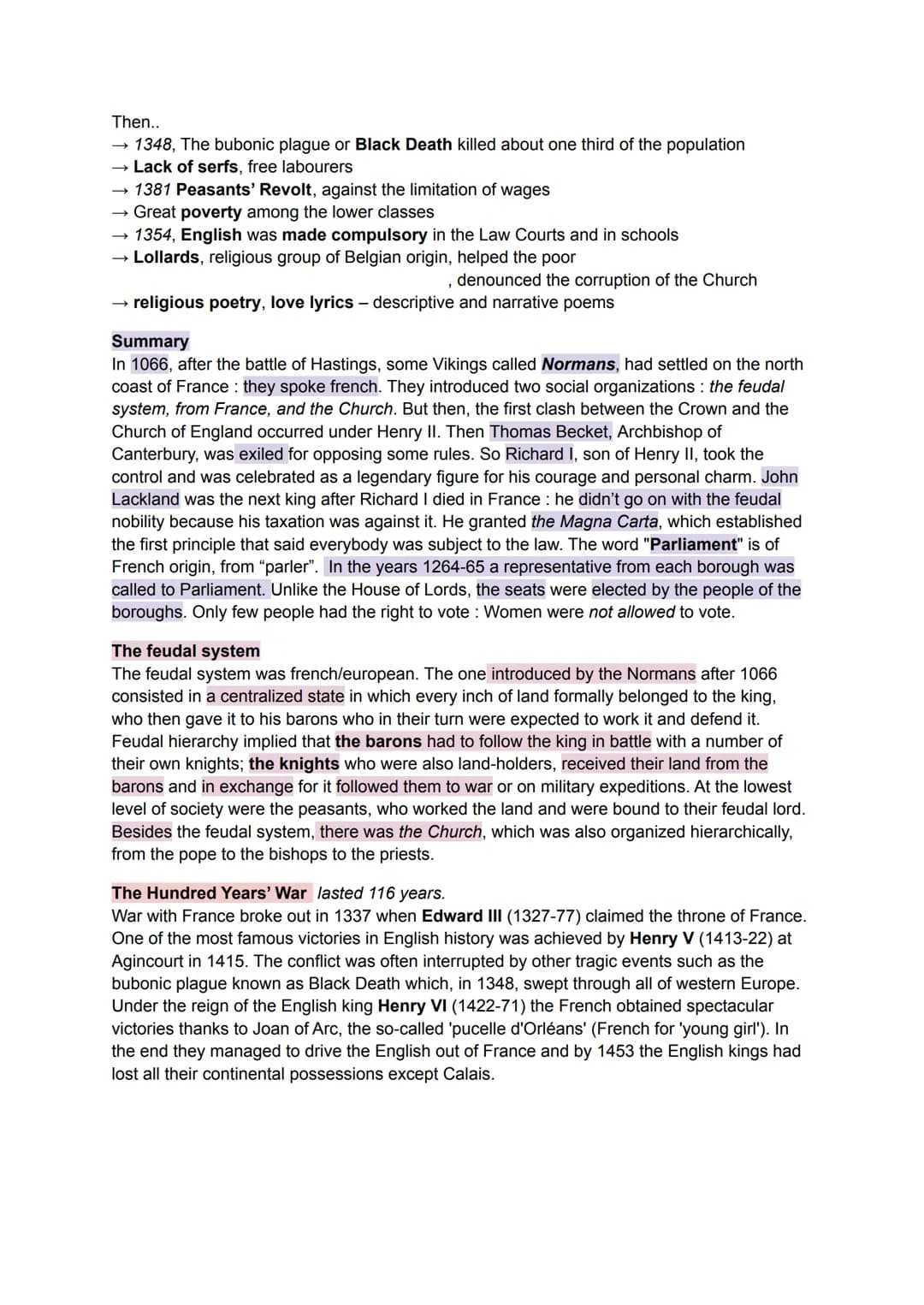 The Middle Ages-The Normans
The Normans brought about some changes:
● Feudal system (from french)
The barons that helped the king were grant
