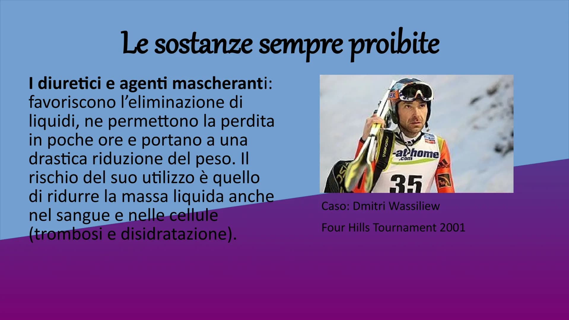 Il Doping nello Sport Il doping è una pratica in cui
vengono utilizzate sostanze o
sfruttati metodi che
minacciano la salute (possono
portar
