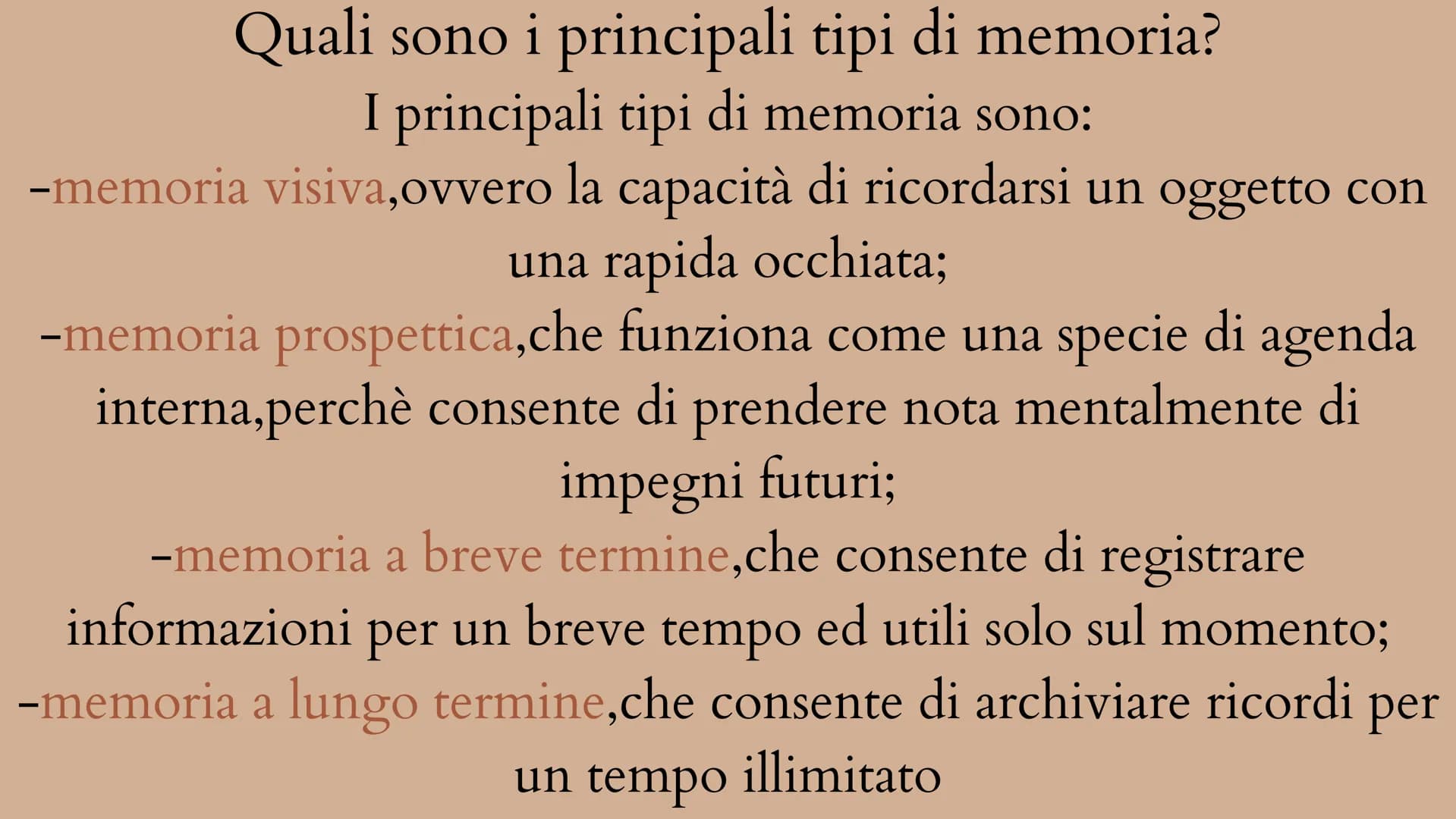 La memoria Che cos'è la memoria?
La memoria è un'attività di base svolta dalla mente incaricata di
conservare dati,come idee,sensazioni,avve