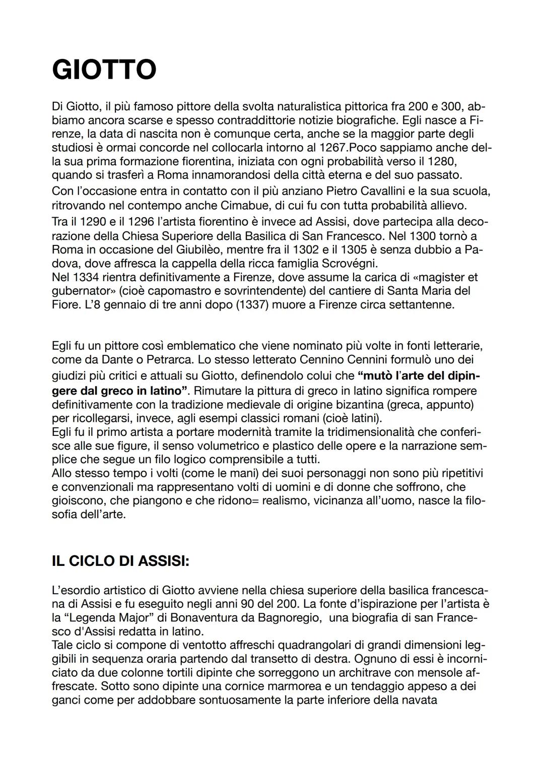 GIOTTO
Di Giotto, il più famoso pittore della svolta naturalistica pittorica fra 200 e 300, ab-
biamo ancora scarse e spesso contraddittorie