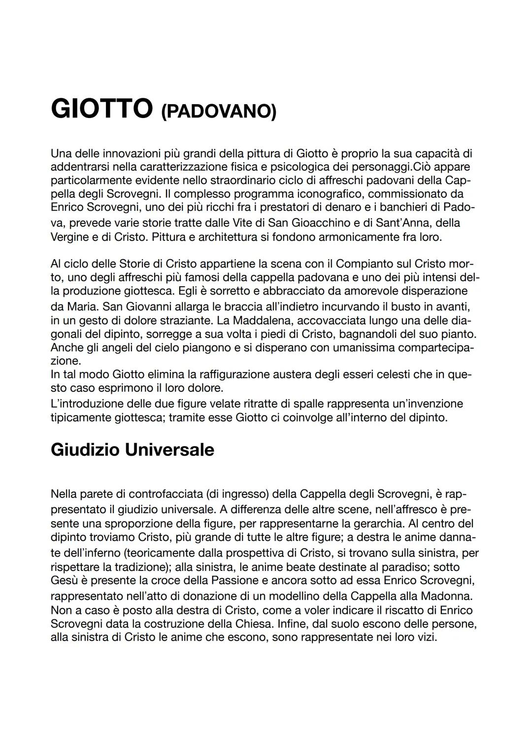 GIOTTO
Di Giotto, il più famoso pittore della svolta naturalistica pittorica fra 200 e 300, ab-
biamo ancora scarse e spesso contraddittorie
