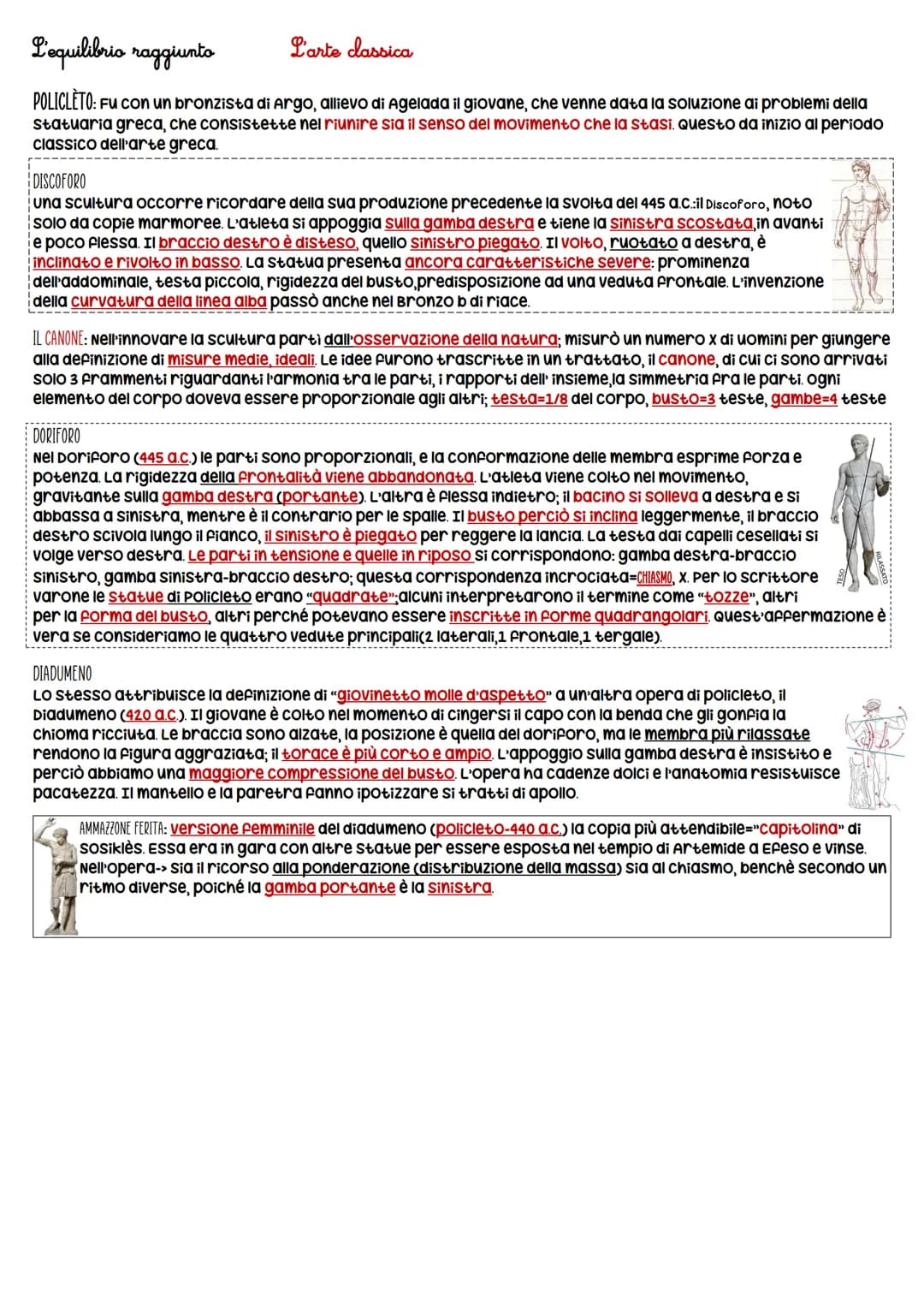 L'equilibrio raggiunto
L'arte classica
POLICLÈTO: Fu con un bronzista di Argo, allievo di Agelada il giovane, che venne data la soluzione ai