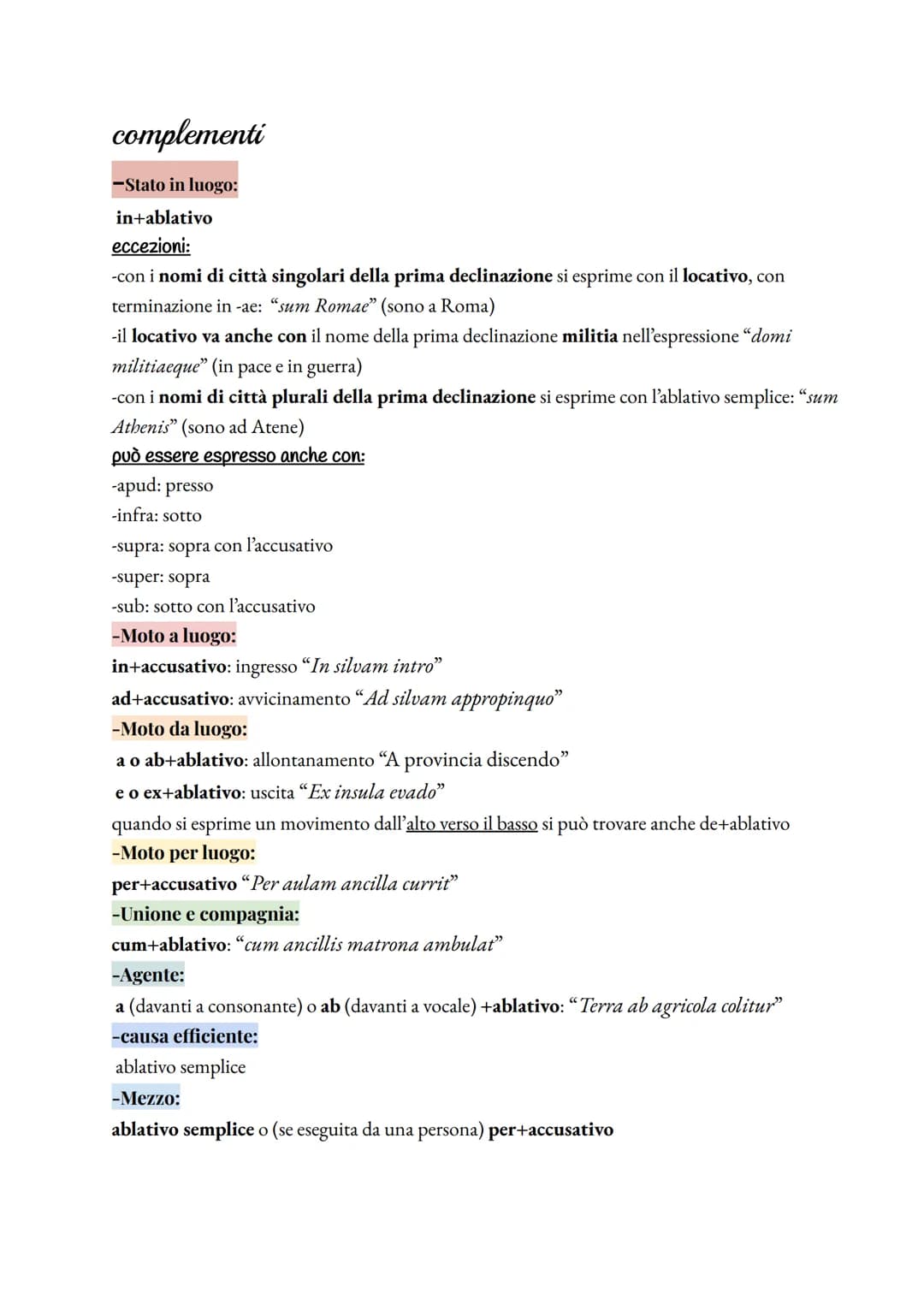 complementi
-Stato in luogo:
in+ablativo
eccezioni:
-con i nomi di città singolari della prima declinazione si esprime con il locativo, con
