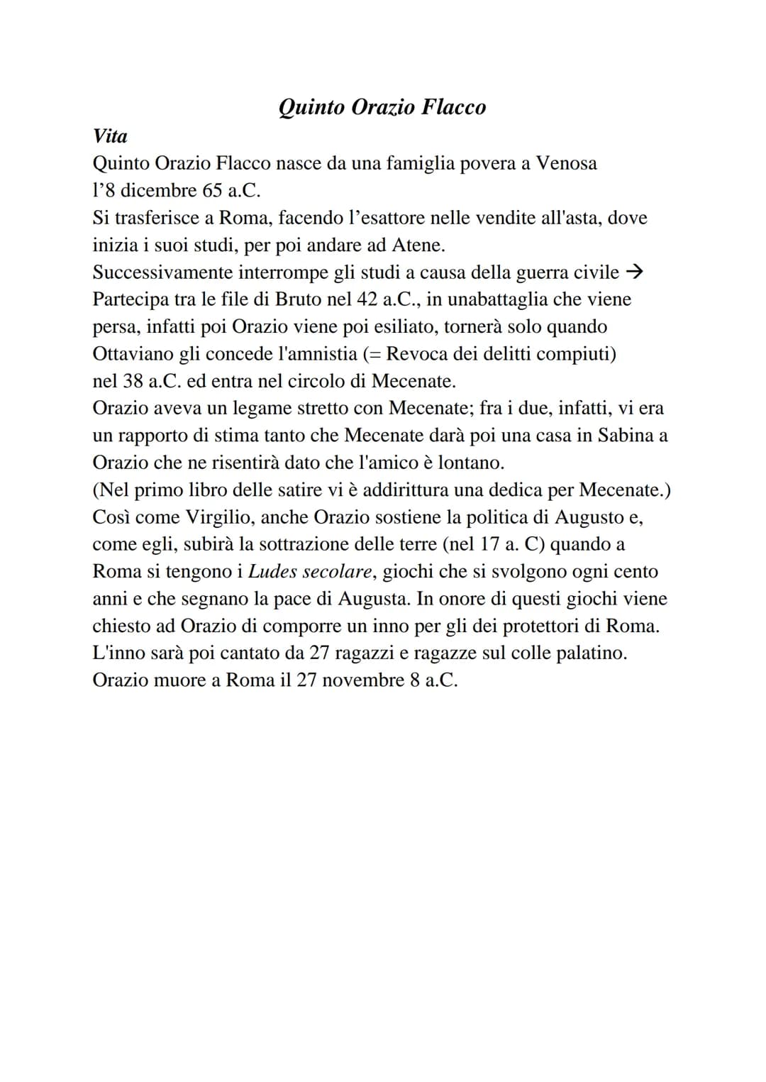 Quinto Orazio Flacco
Vita
Quinto Orazio Flacco nasce da una famiglia povera a Venosa
1'8 dicembre 65 a.C.
Si trasferisce a Roma, facendo l'e