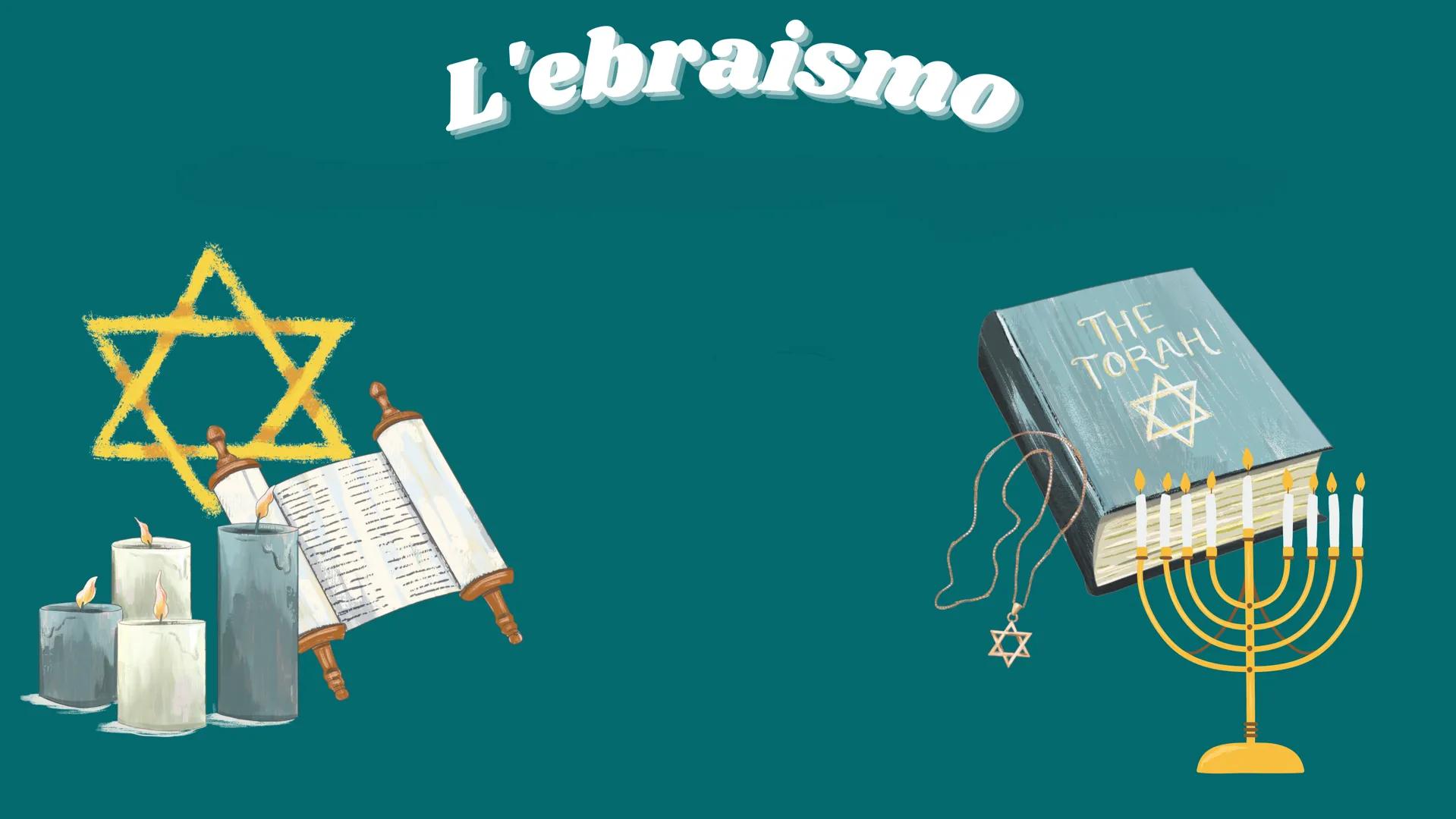 C
6
FOOD
w
L'ebraismo
THE
TORAH
✡ Cos'è?
L'ebraismo è una religione monoteista, ma anche uno stile di vita che è diffuso
in tutte le comunit
