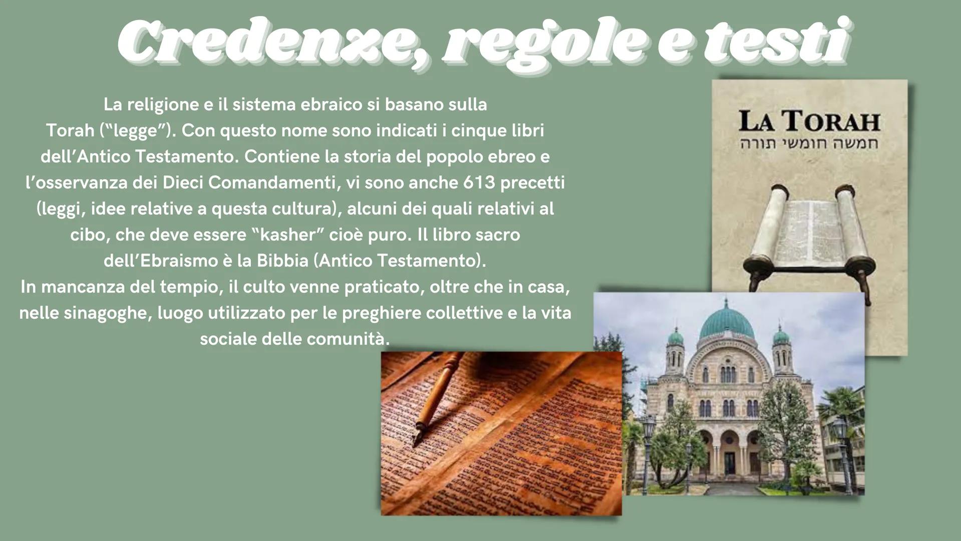 C
6
FOOD
w
L'ebraismo
THE
TORAH
✡ Cos'è?
L'ebraismo è una religione monoteista, ma anche uno stile di vita che è diffuso
in tutte le comunit