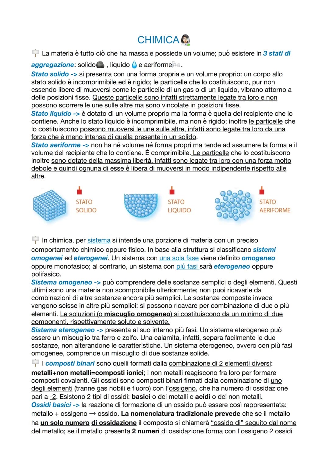 CHIMICA
La materia è tutto ciò che ha massa e possiede un volume; può esistere in 3 stati di
aggregazione: solido , liquido e aeriforme.
Sta