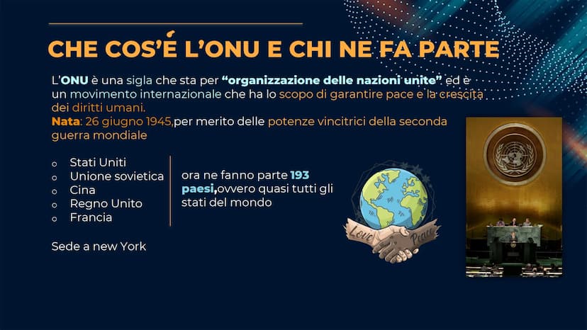 L'ONU
ORGANIZZAZIONE
DELLE
ΝΑΖΙΟΝΙ
UNITE CHE COS'È L'ONU E CHI NE FA PARTE
L'ONU è una sigla che sta per "organizzazione delle nazioni unite