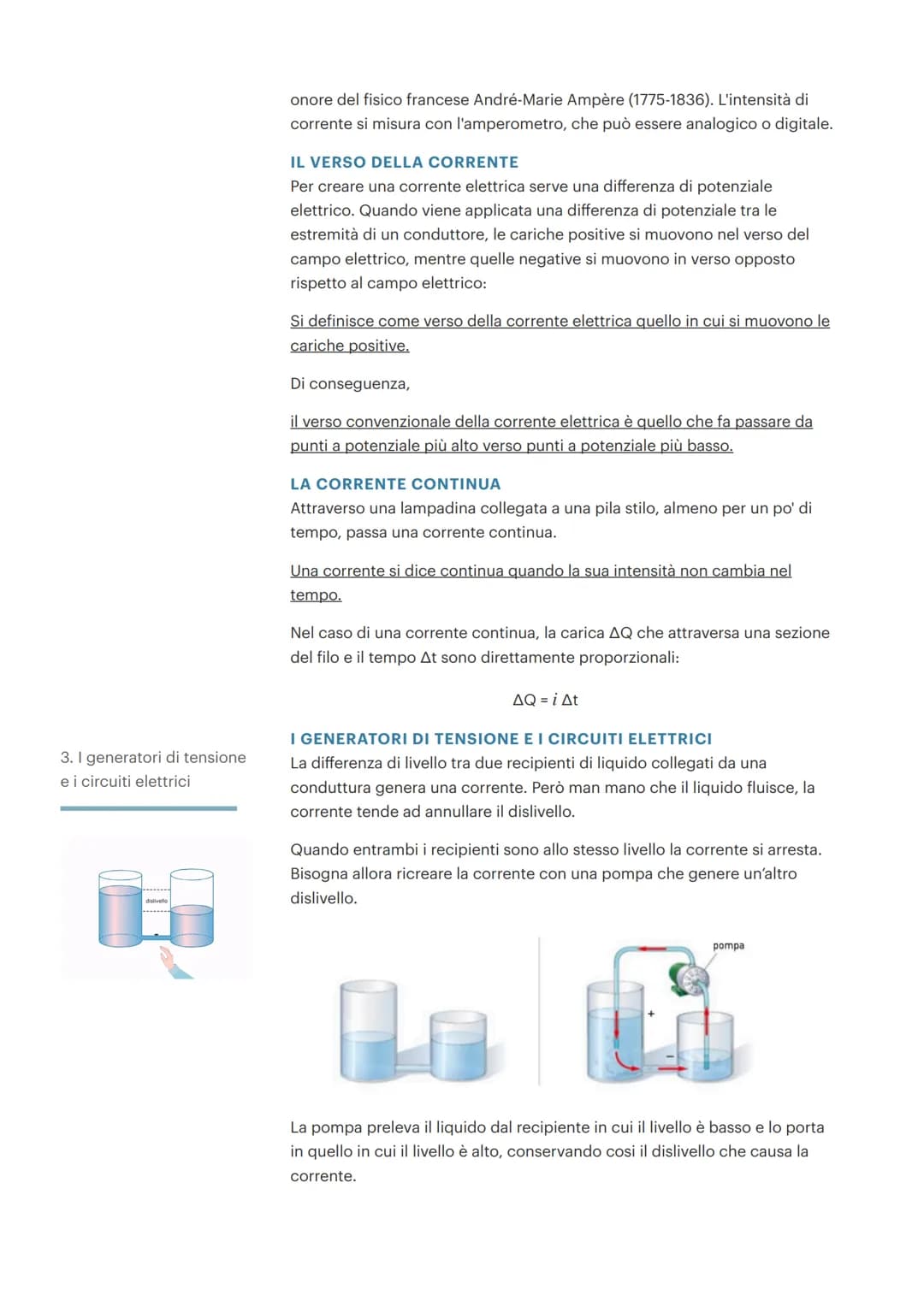 LA CORRENTE ELETTRICA
1. I molti volti
dell'elettricità
2. L'intensità della
corrente elettrica
verso della corrente
AQ è la somma delle car