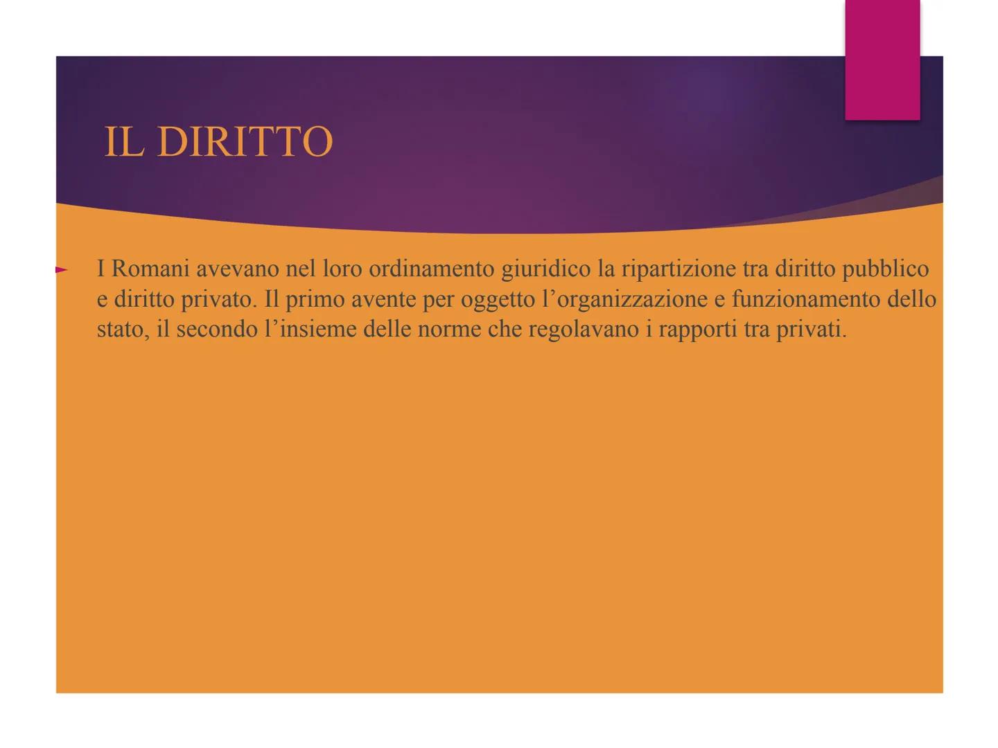 # IL DIRITTO ROMANO

Con 'diritto romano' si indica l'insieme delle norme che hanno
costituito l'ordinamento giuridico romano per circa tred