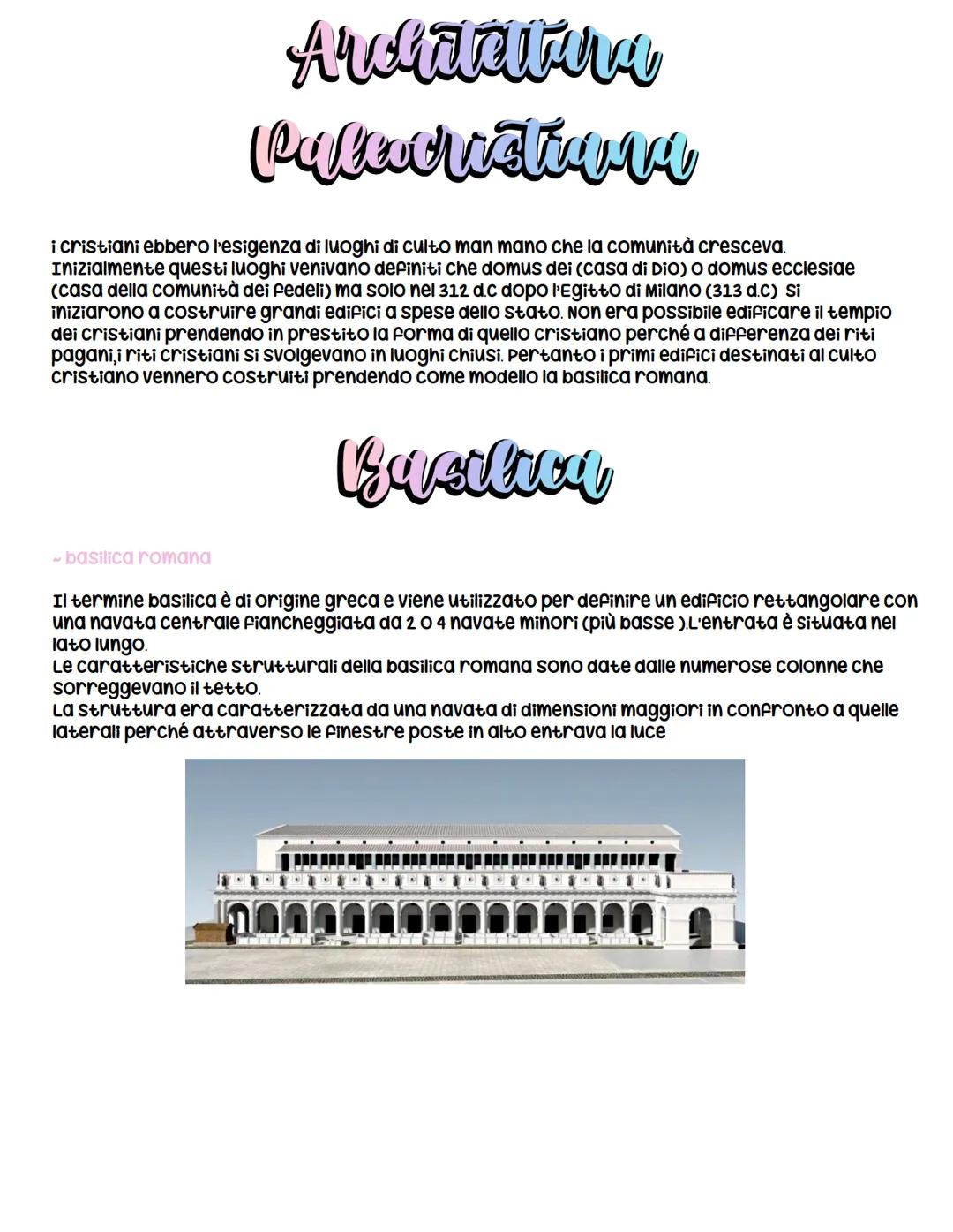 Architettura
Paleocristinve
i cristiani ebbero l'esigenza di luoghi di culto man mano che la comunità cresceva.
Inizialmente questi luoghi v
