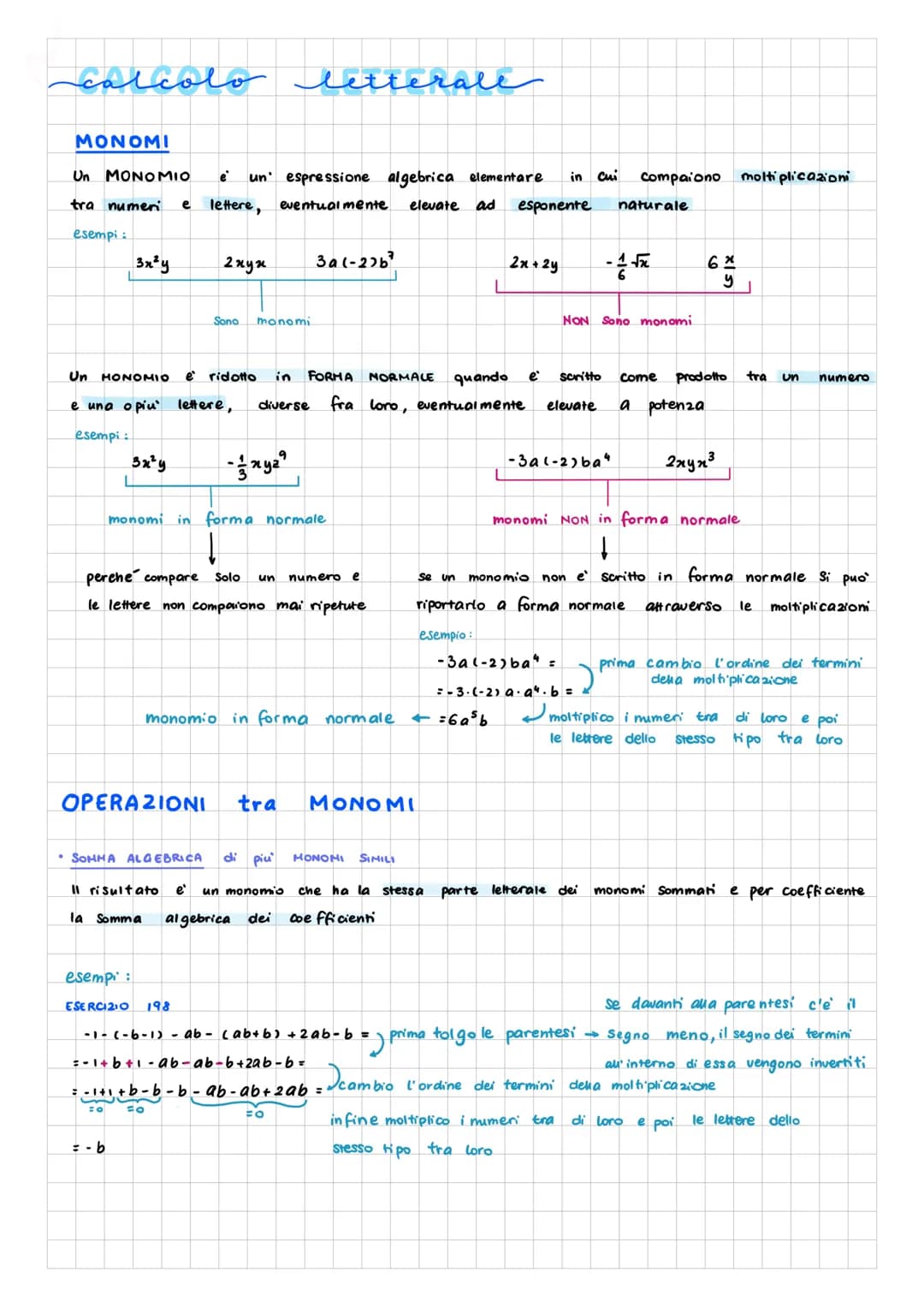 calcolo
MONOMI
Un MONOMIO e un espressione algebrica elementare in cui compaiono moltiplicazioni
tra numeri e lettere, eventualmente elevate