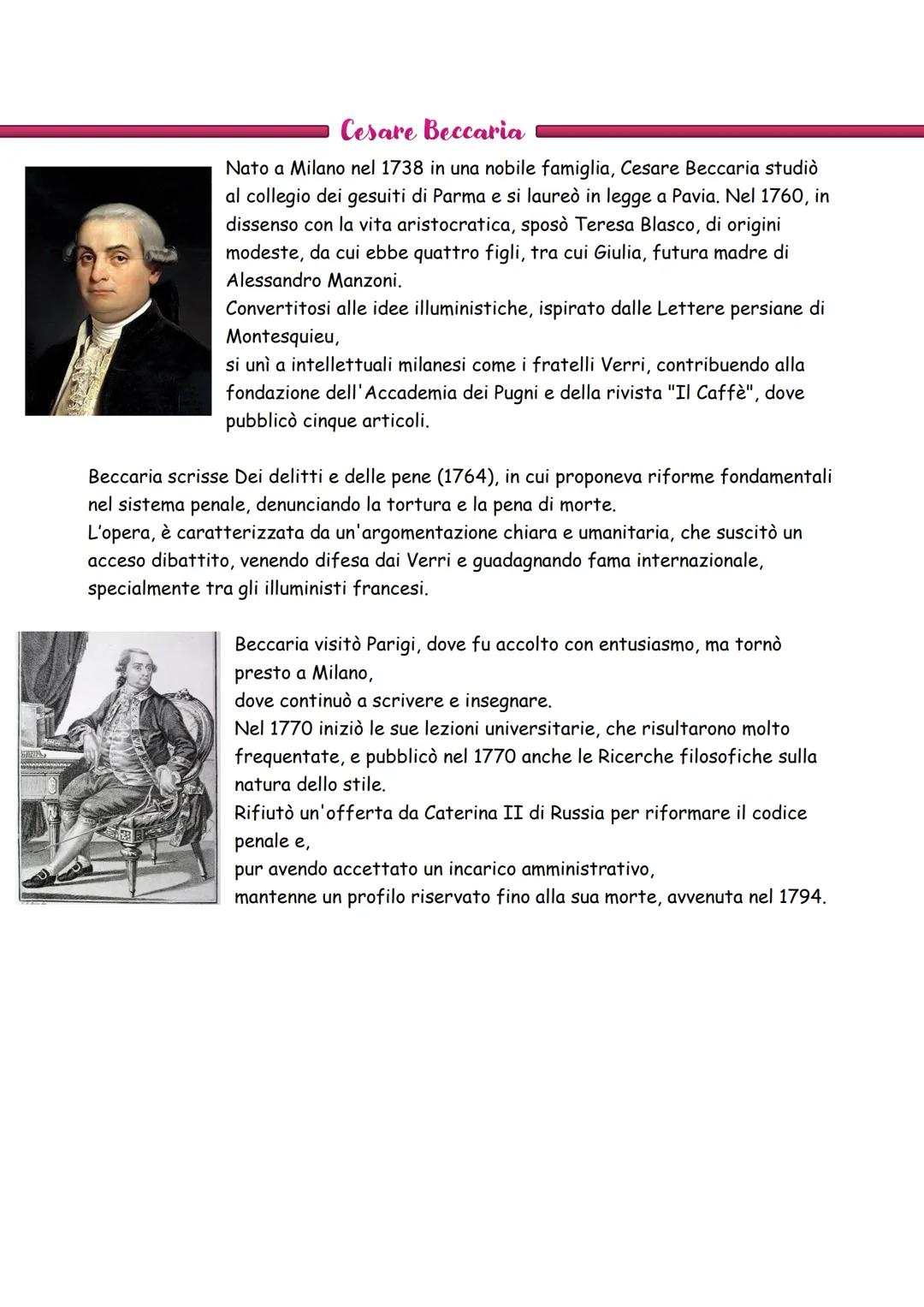 # Cesare Beccaria

Nato a Milano nel 1738 in una nobile famiglia, Cesare Beccaria studiò
al collegio dei gesuiti di Parma e si laureò in leg