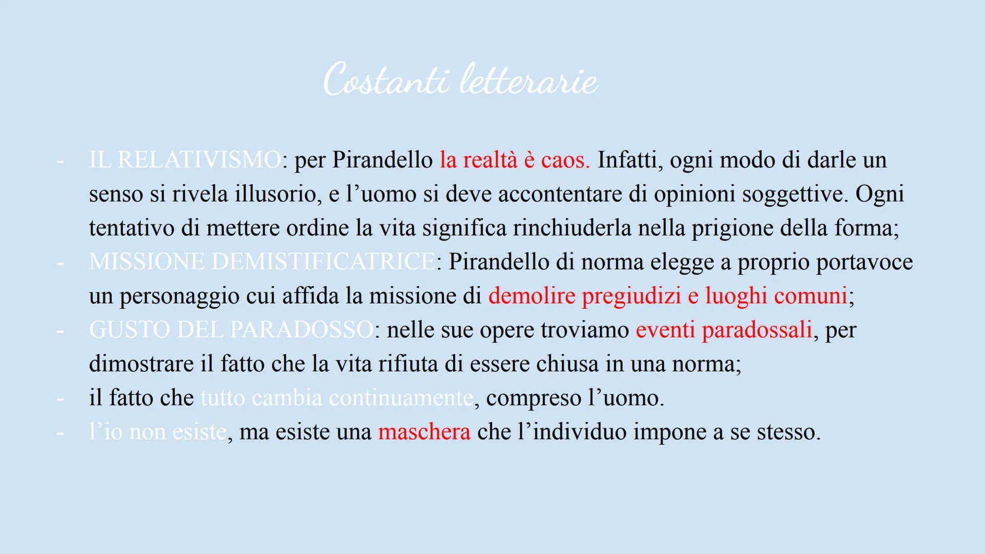 1867-1936
Luigi Pirandello
Imparerai a tue
spese che nel lungo
tragitto della vita
incontrerai tante
maschere
e pochi volti.
(Luigi Pirandel