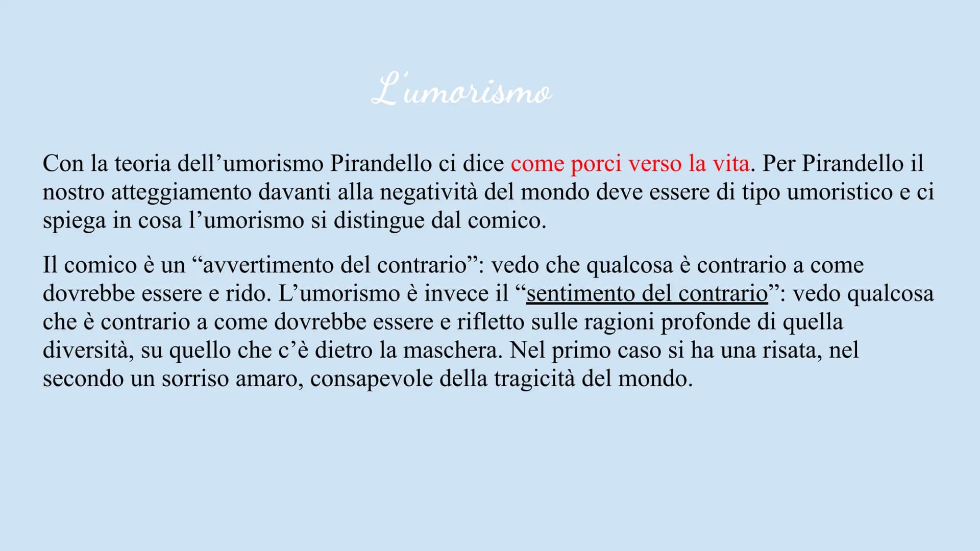 1867-1936
Luigi Pirandello
Imparerai a tue
spese che nel lungo
tragitto della vita
incontrerai tante
maschere
e pochi volti.
(Luigi Pirandel