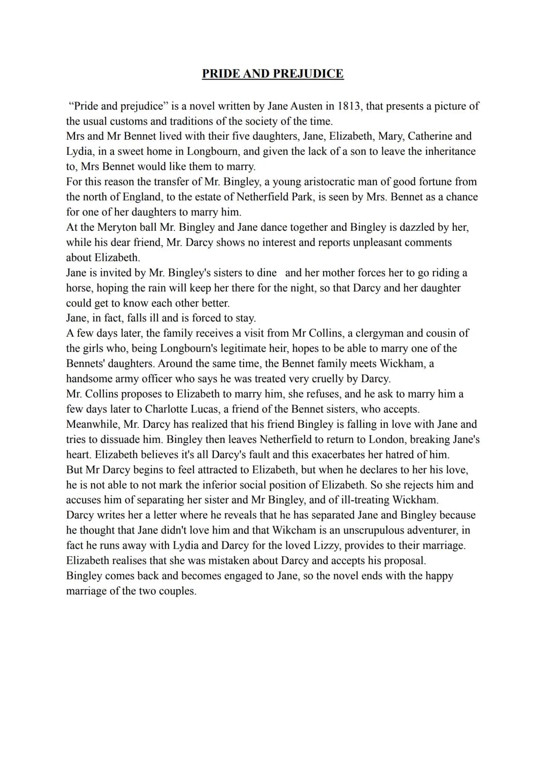 PRIDE AND PREJUDICE
"Pride and prejudice" is a novel written by Jane Austen in 1813, that presents a picture of
the usual customs and tradit