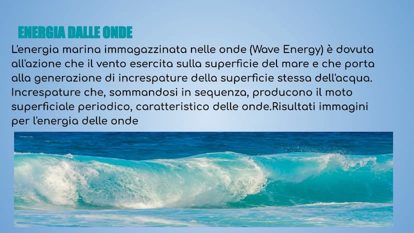 L'ENERGIA IDROELETTRICA E
DALL'OCEANO L'ENERGIA DALL'OCEANO
L'energia dall'oceano è una fonte
inesauribile ma la difficoltà di
sfruttamento 