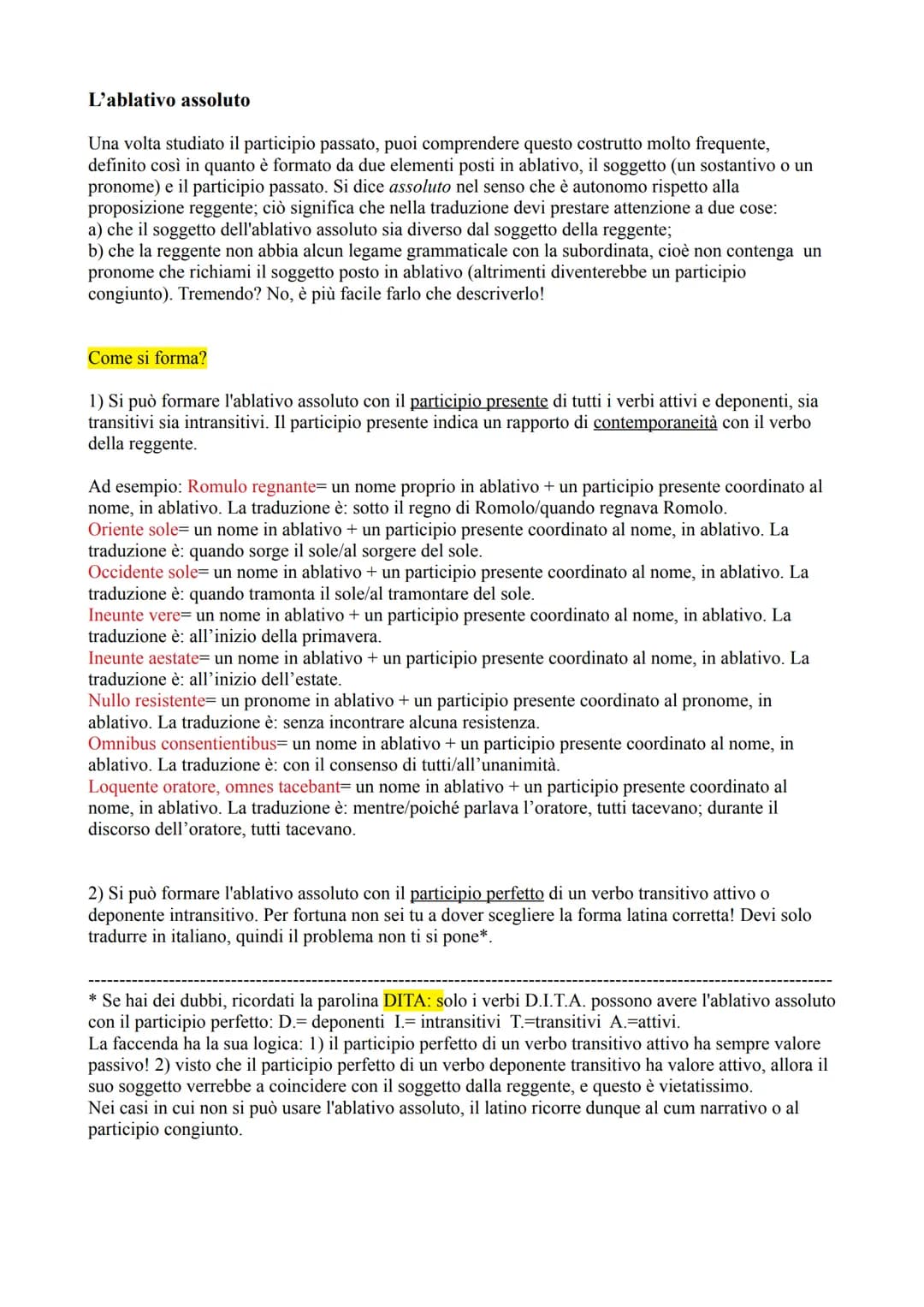 L'ablativo assoluto
Una volta studiato il participio passato, puoi comprendere questo costrutto molto frequente,
definito così in quanto è f
