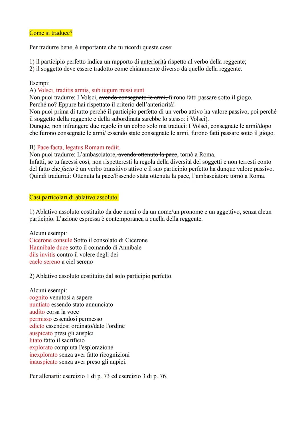 L'ablativo assoluto
Una volta studiato il participio passato, puoi comprendere questo costrutto molto frequente,
definito così in quanto è f