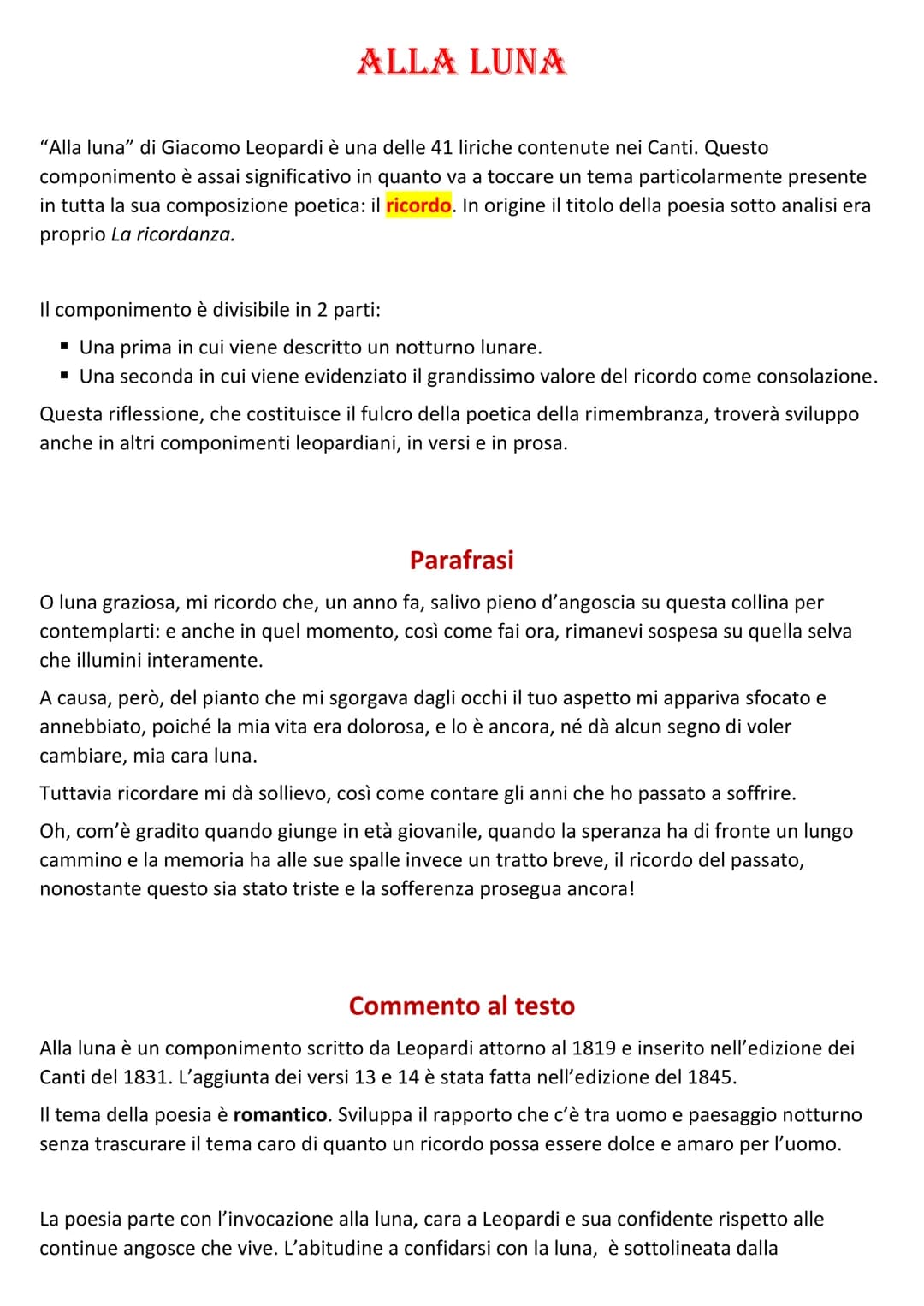 ALLA LUNA
"Alla luna" di Giacomo Leopardi è una delle 41 liriche contenute nei Canti. Questo
componimento è assai significativo in quanto va