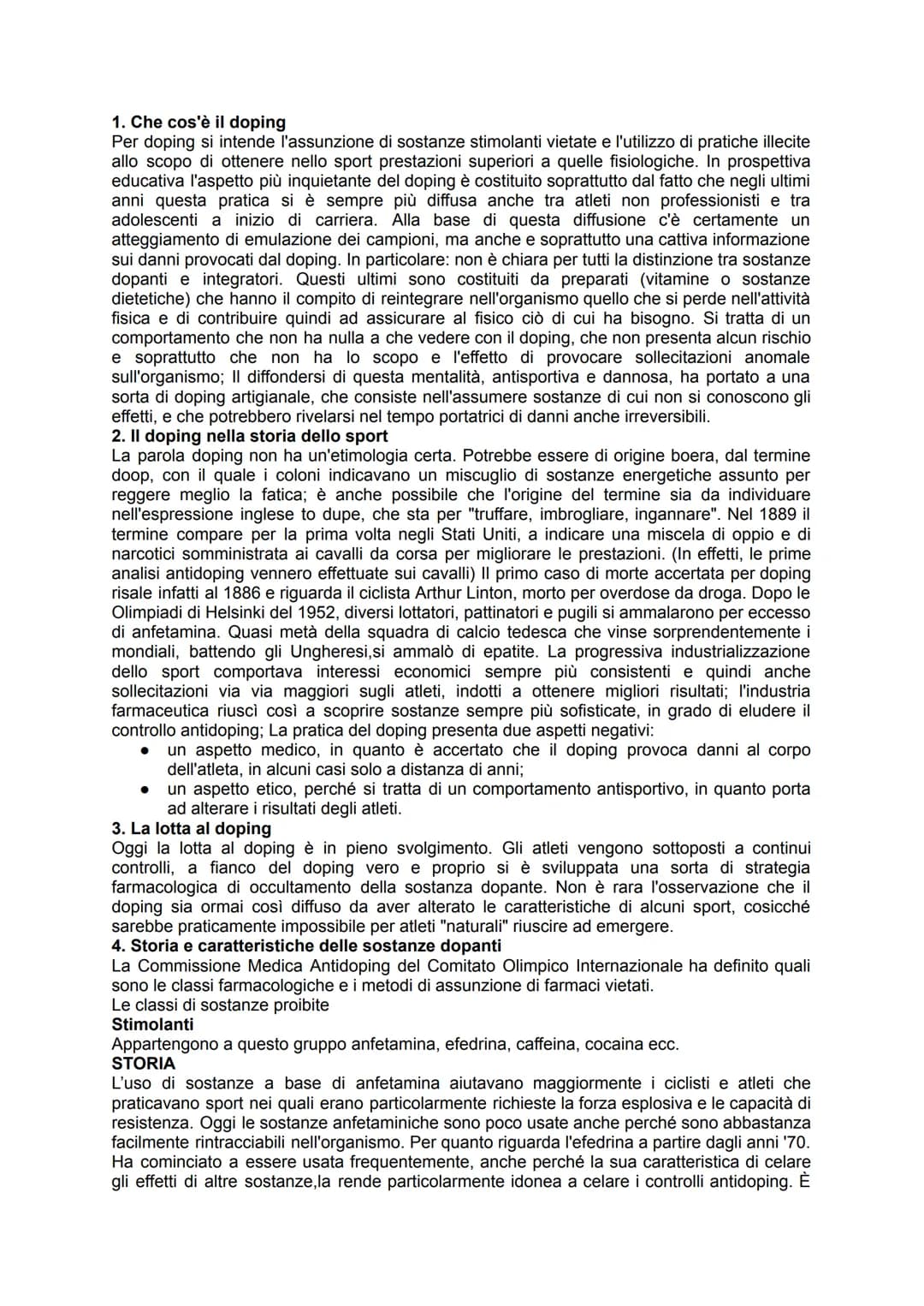 1. Che cos'è il doping
Per doping si intende l'assunzione di sostanze stimolanti vietate e l'utilizzo di pratiche illecite
allo scopo di ott