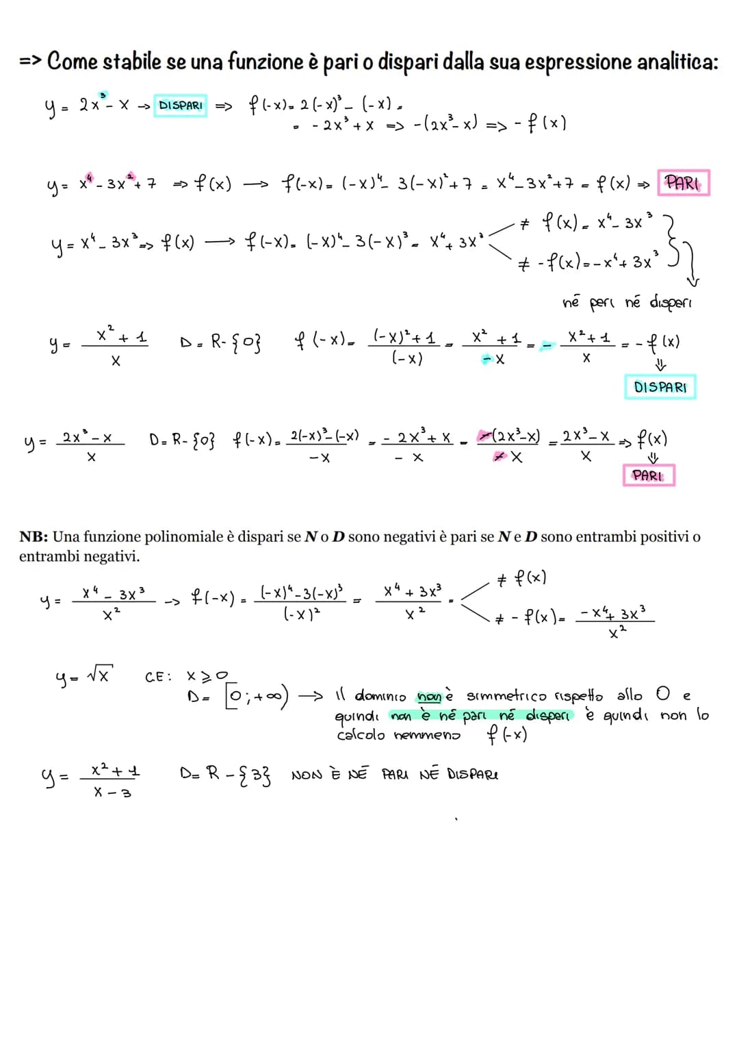 FUNZIONI PARI e FUNZIONI DISPARI:
Consideriamo una funzione fdi equazione y=f(x) e dominio D. La funzione fsi dice:
• PARI - se f(-x) = f(x)