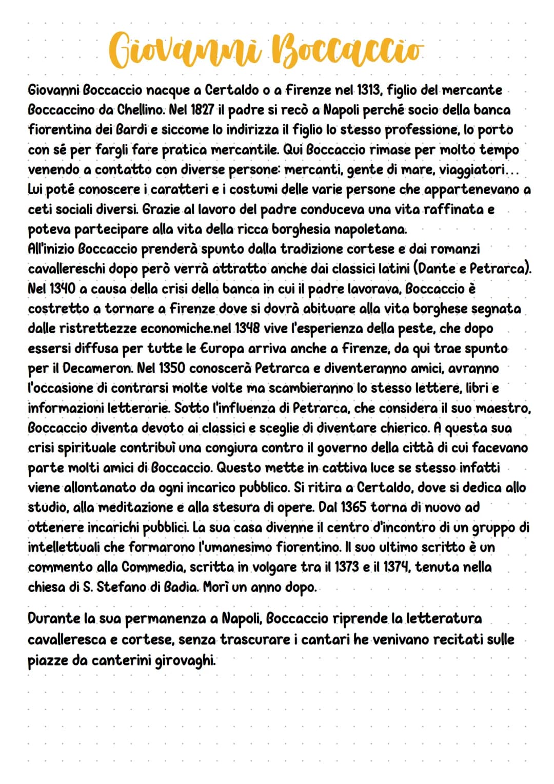 Giovanni Boccaccio
Giovanni Boccaccio nacque a Certaldo o a firenze nel 1313, figlio del mercante
Boccaccino da Chellino. Nel 1827 il padre 