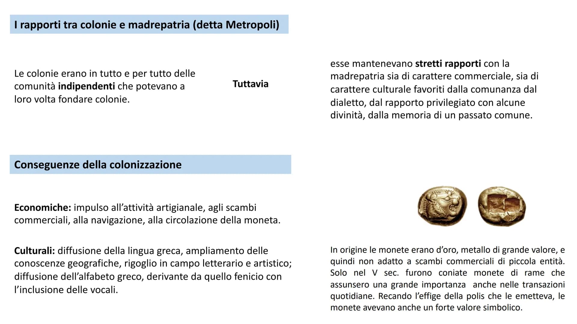 Polis: l'espansione nel
mediterraneo
La seconda colonizzazione (e le trasformazioni economiche, culturali e
politiche delle poleis) Età Arca