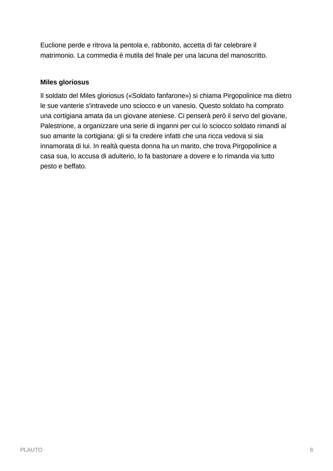 PLAUTO
Vita e opere
Plauto nasce nel 250 a.C. a Sarsina (Emilia-Romagna) e fu il più importante
commediografo della letteratura latina; prim