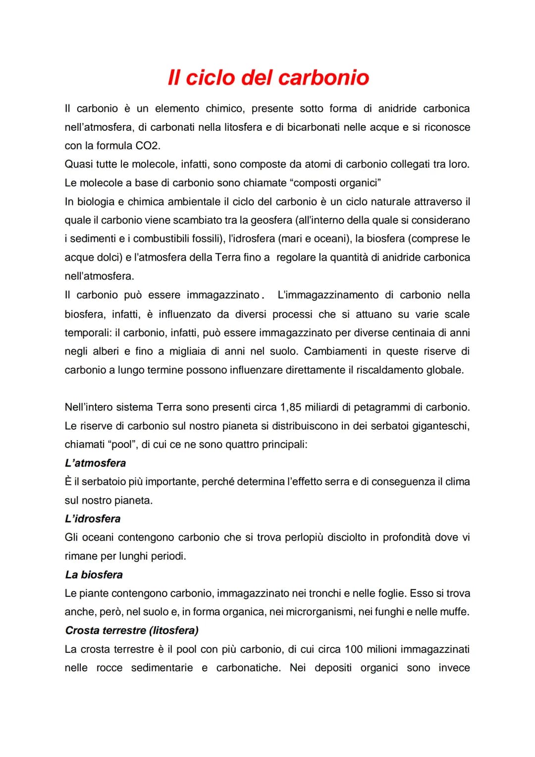 Il ciclo del carbonio
Il carbonio è un elemento chimico, presente sotto forma di anidride carbonica
nell'atmosfera, di carbonati nella litos