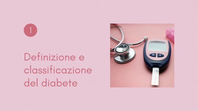  1
Definizione e
classificazione
del diabete
M
1
S Cos'è il
diabete?
Il diabete è una malattia cronica
dove a causa della carenza o del
malf