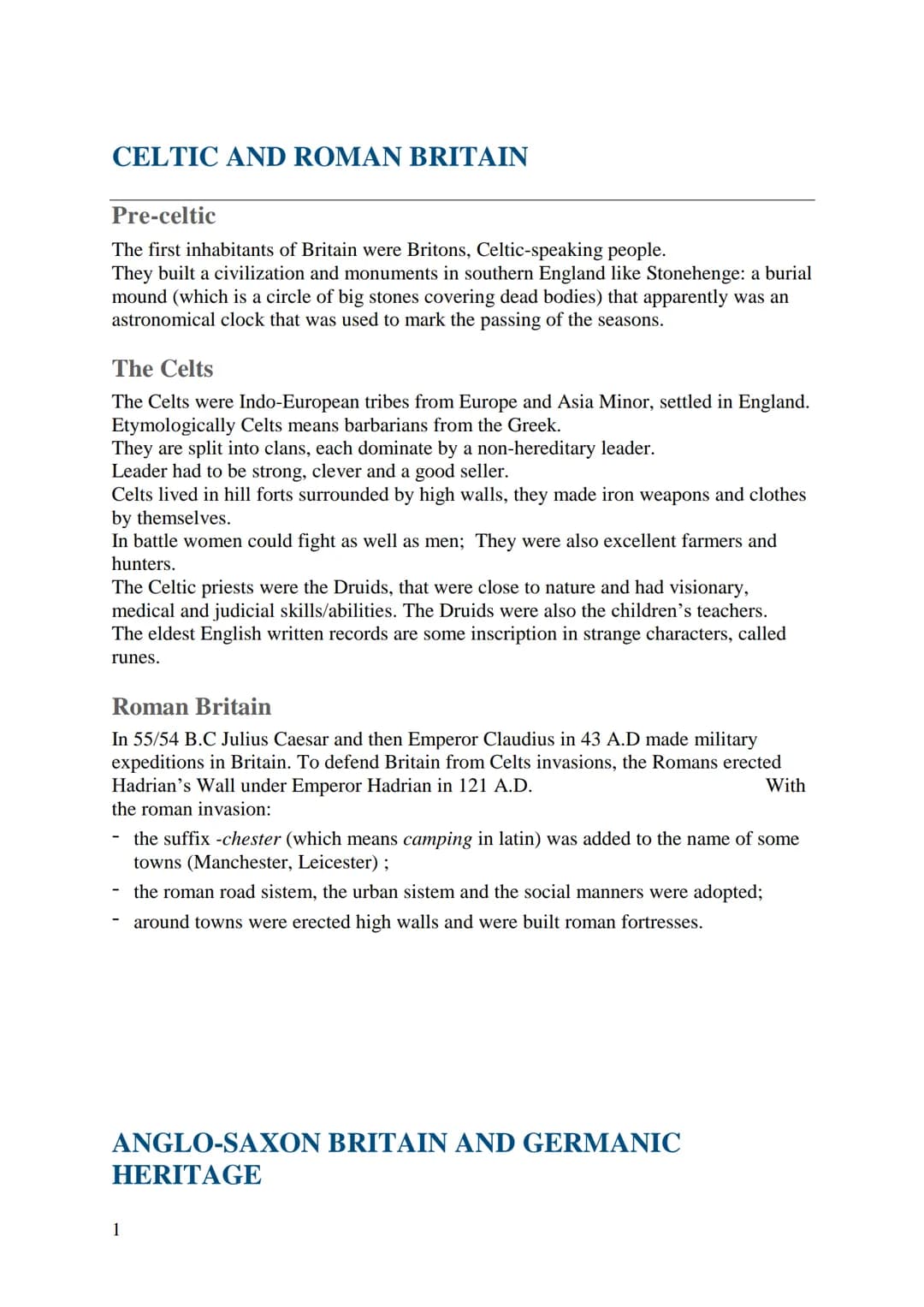 CELTIC AND ROMAN BRITAIN
Pre-celtic
The first inhabitants of Britain were Britons, Celtic-speaking people.
They built a civilization and mon
