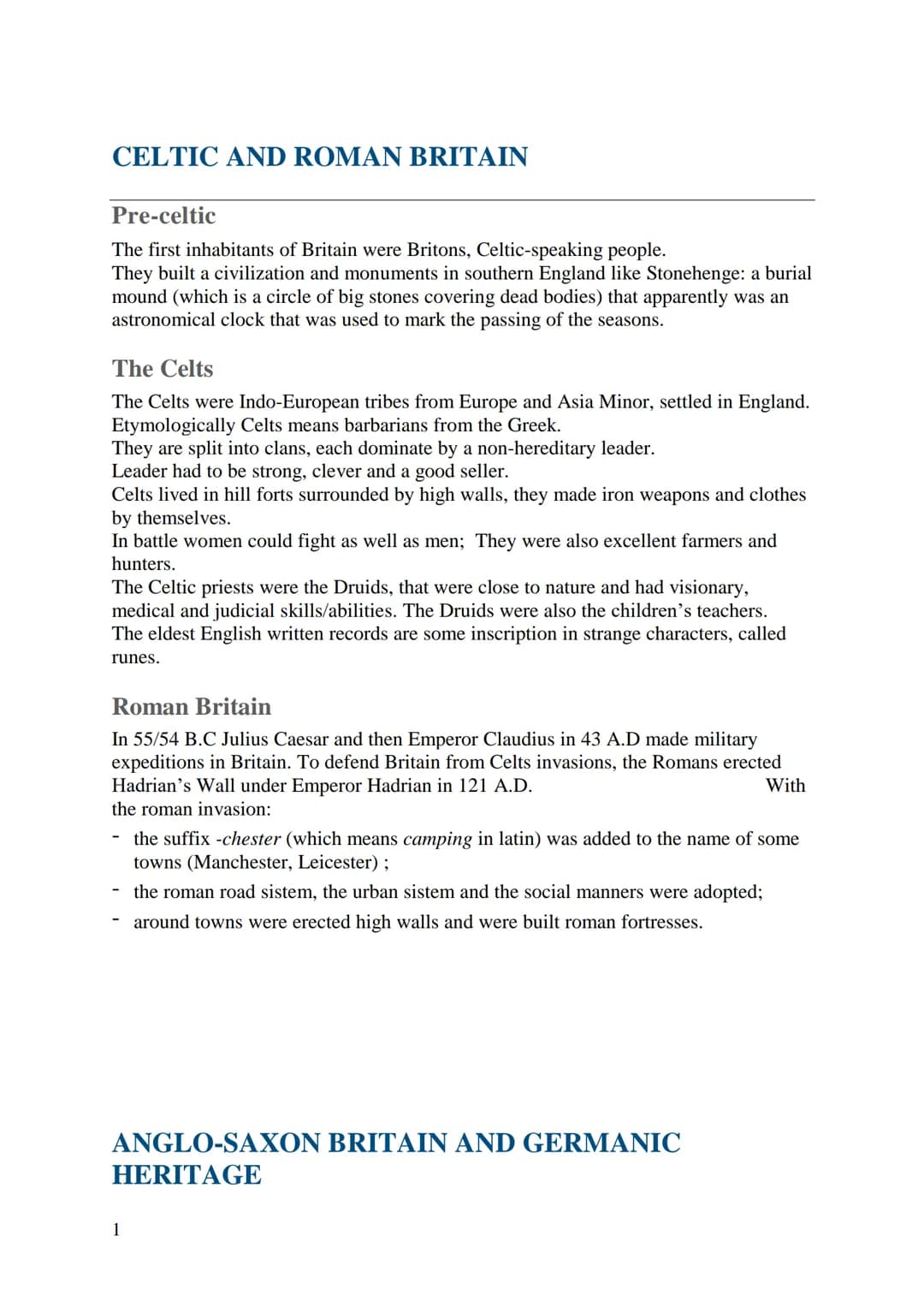 CELTIC AND ROMAN BRITAIN
Pre-celtic
The first inhabitants of Britain were Britons, Celtic-speaking people.
They built a civilization and mon