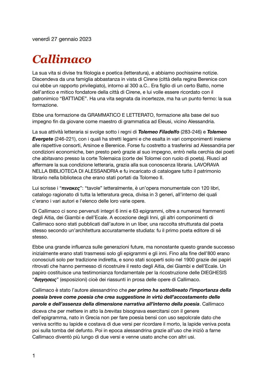 venerdì 27 gennaio 2023

# Callimaco

La sua vita si divise tra filologia e poetica (letteratura), e abbiamo pochissime notizie.
Discendeva 