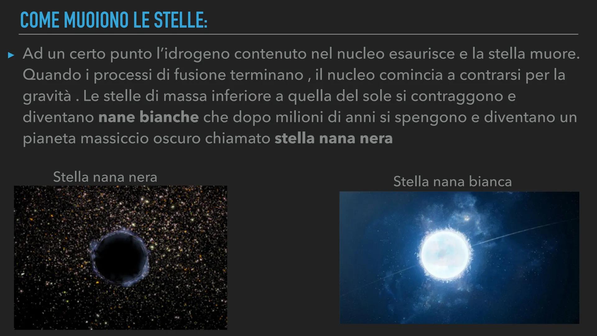 L'EVOLUZIONE DELLE STELLE
Definizione di : "Stella = la stella è un corpo celeste
luminoso costituito da enormi masse di gas incandescenti c