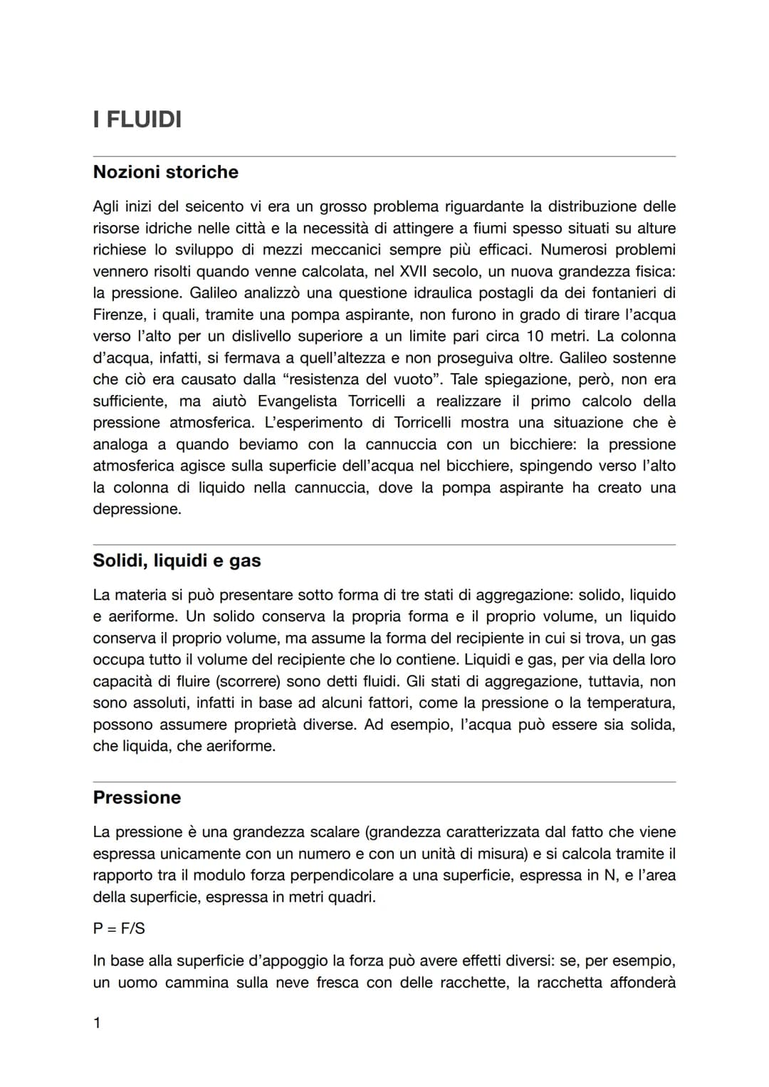 I FLUIDI
Nozioni storiche
Agli inizi del seicento vi era un grosso problema riguardante la distribuzione delle
risorse idriche nelle città e