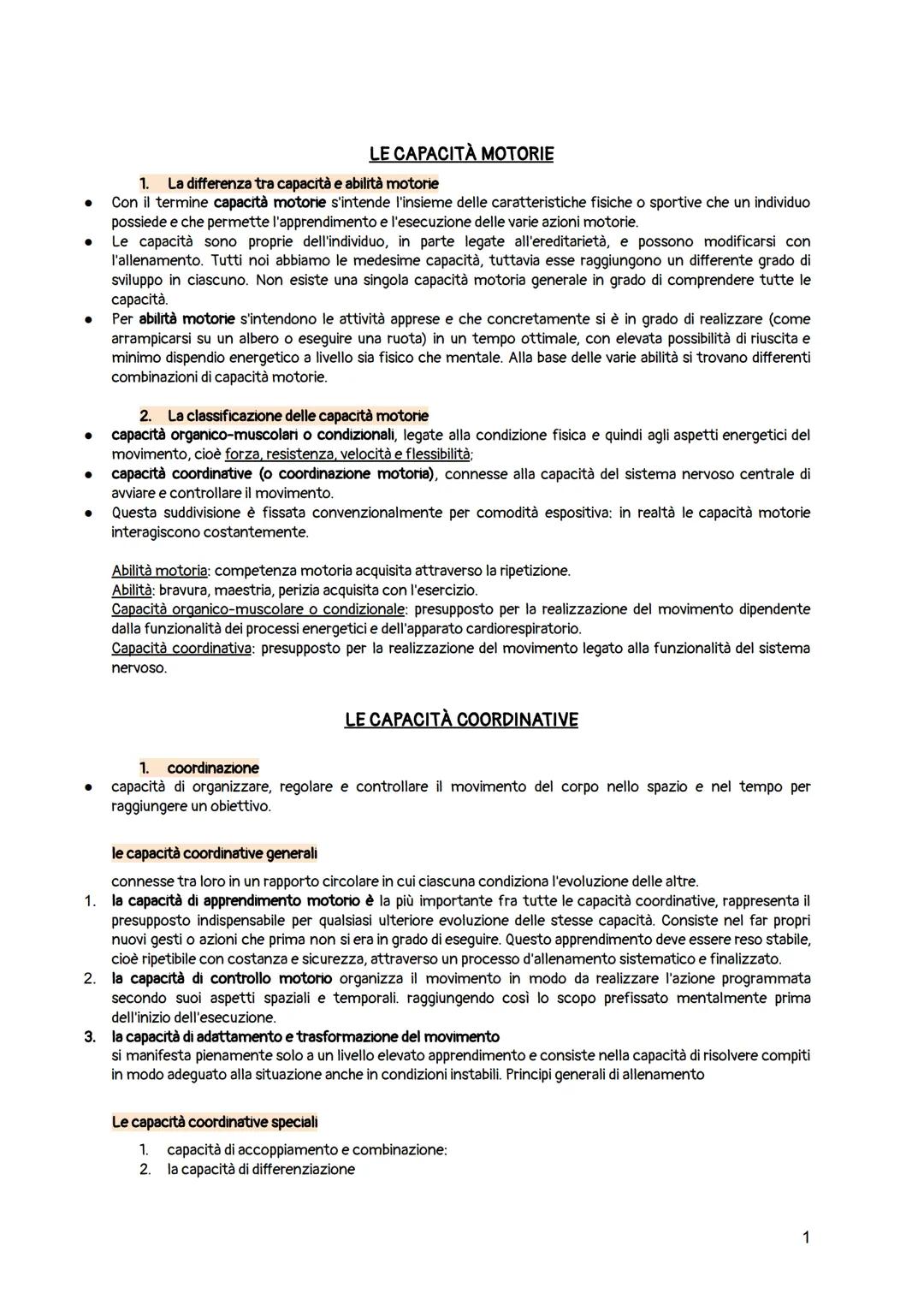 # LE CAPACITÀ MOTORIE

1. La differenza tra capacità e abilità motorie

- Con il termine capacità motorie s'intende l'insieme delle caratter