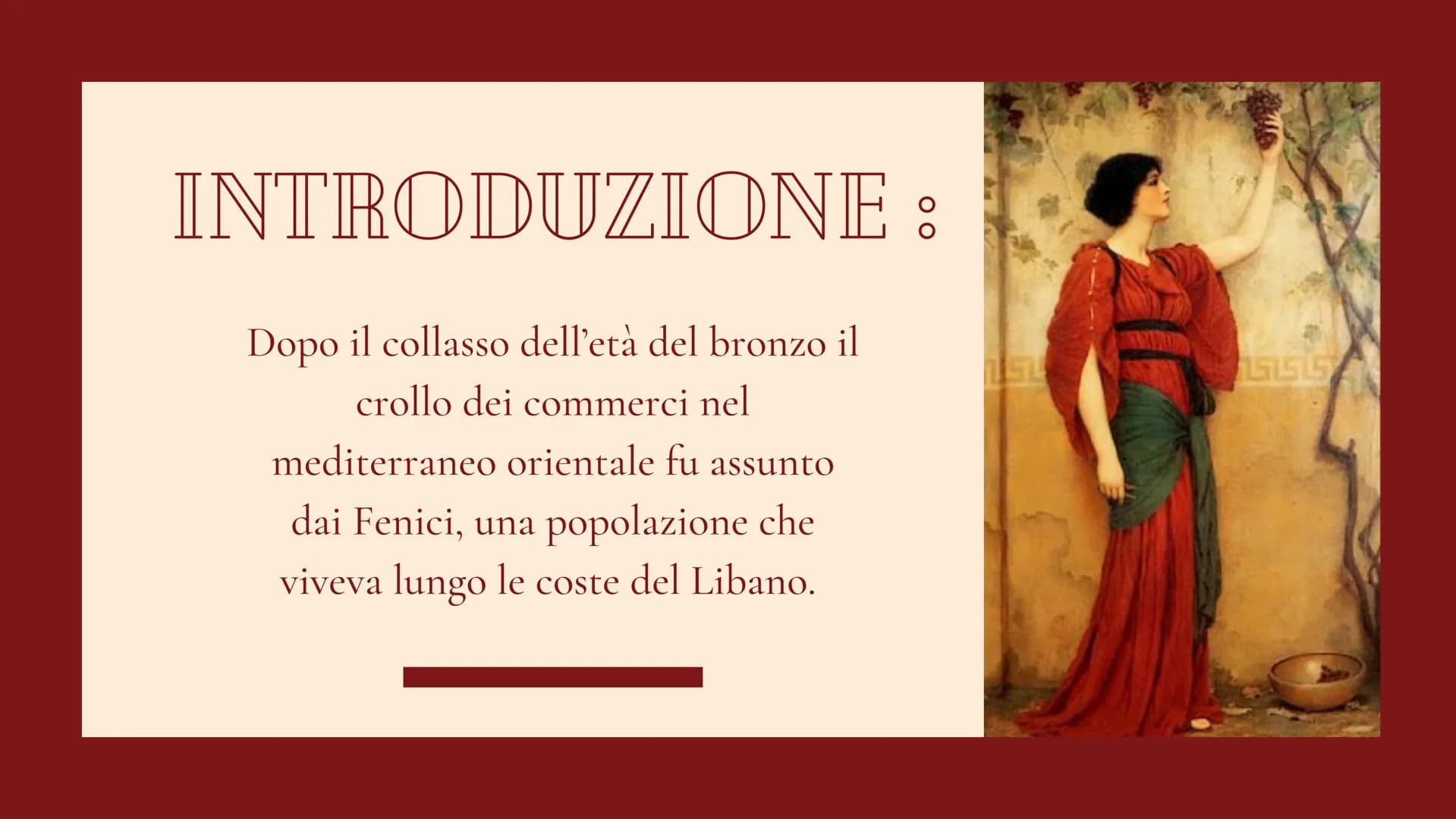 FENICI
TER INTRODUZIONE:
Dopo il collasso dell'età del bronzo il
crollo dei commerci nel
mediterraneo orientale fu assunto
dai Fenici, una p