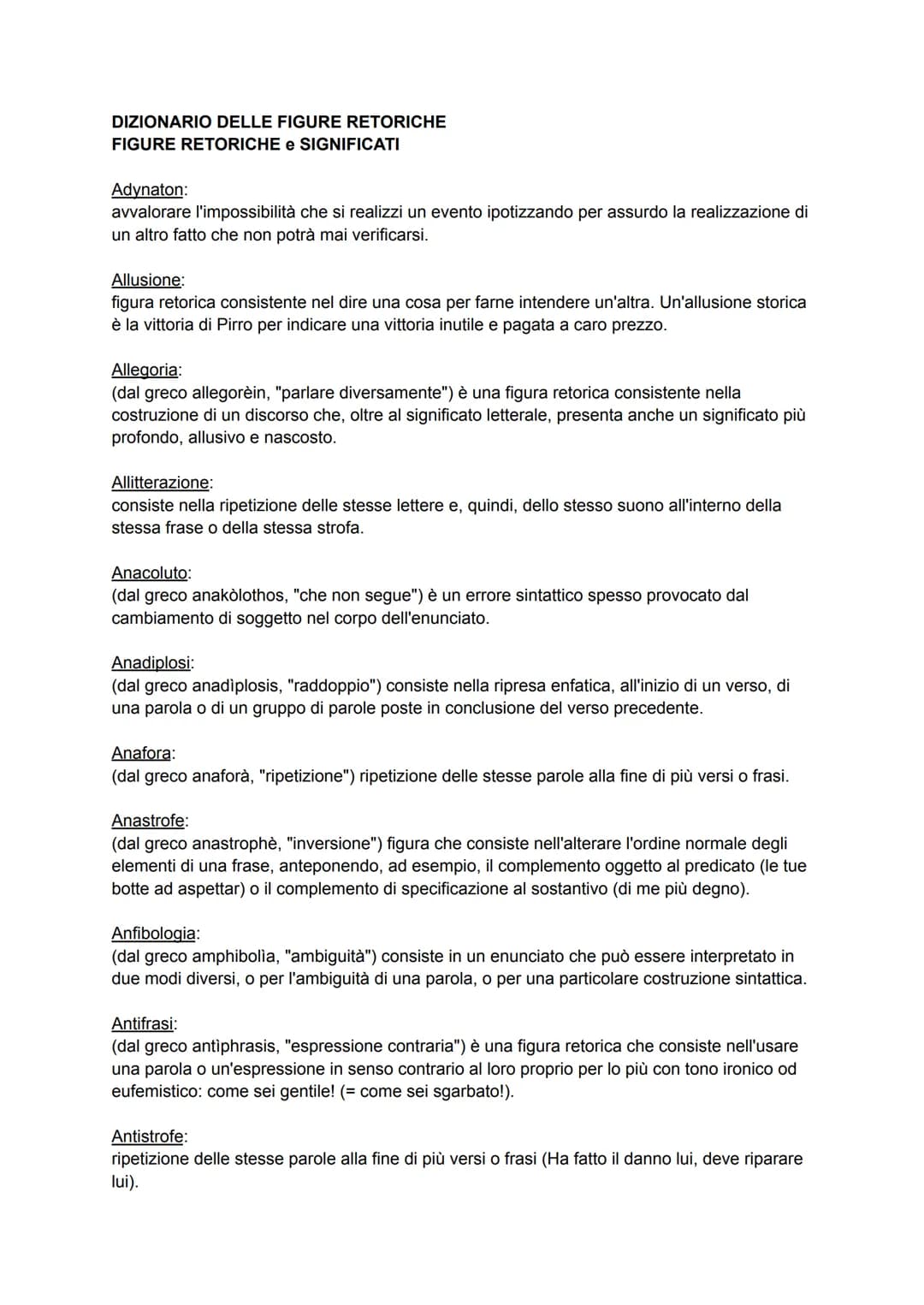 DIZIONARIO DELLE FIGURE RETORICHE
FIGURE RETORICHE e SIGNIFICATI
Adynaton:
avvalorare l'impossibilità che si realizzi un evento ipotizzando 