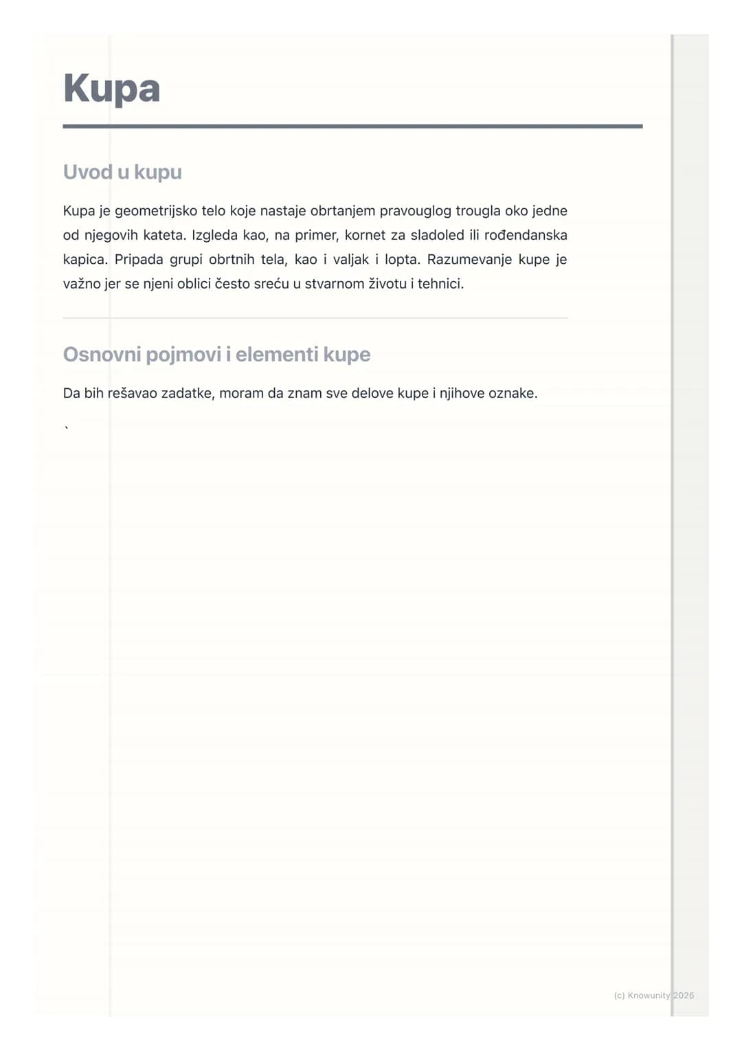# Kupa

Uvod u kupu

Kupa je geometrijsko telo koje nastaje obrtanjem pravouglog trougla oko jedne
od njegovih kateta. Izgleda kao, na prime