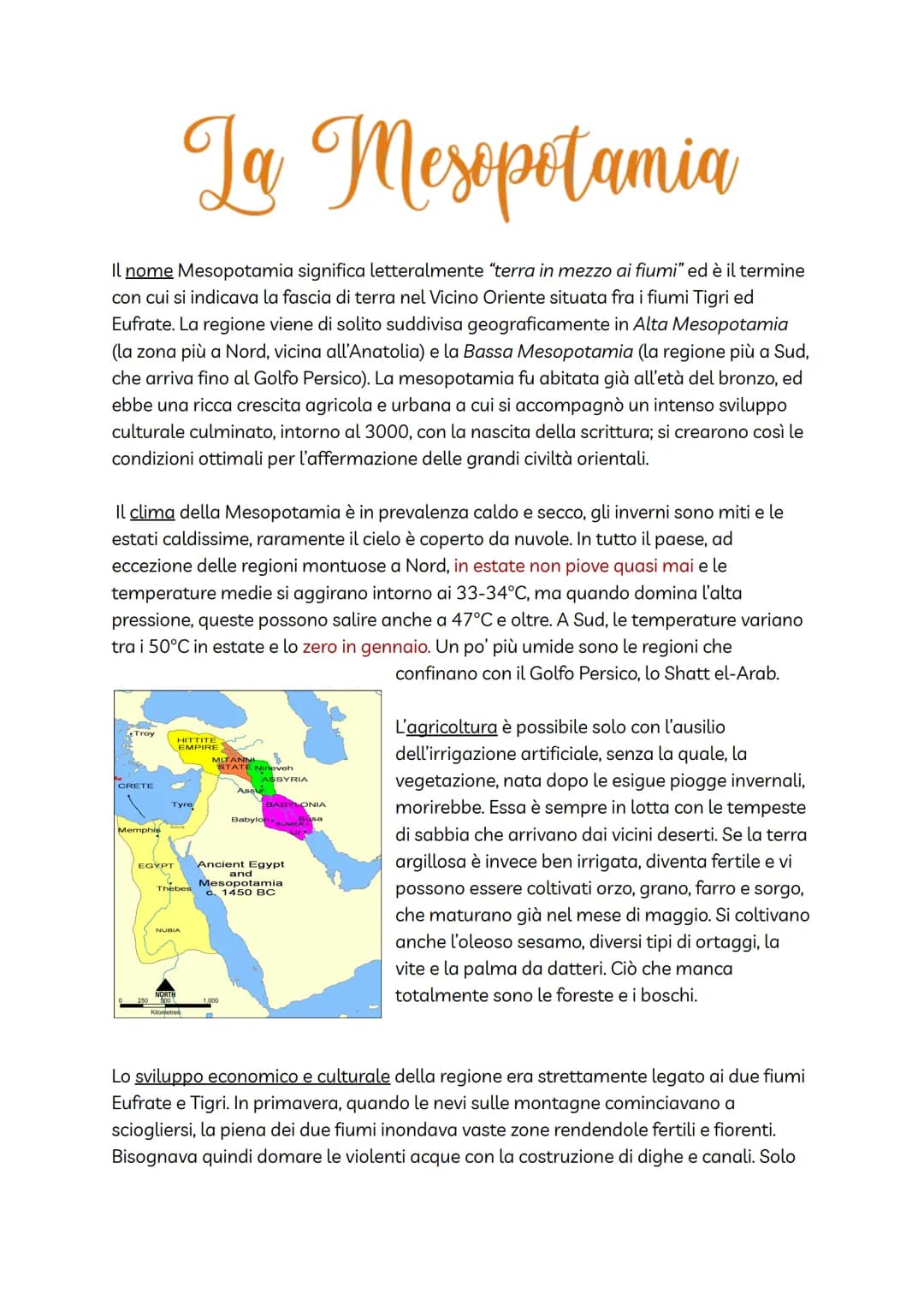 La Mesopotamia
Il nome Mesopotamia significa letteralmente "terra in mezzo ai fiumi" ed è il termine
con cui si indicava la fascia di terra 