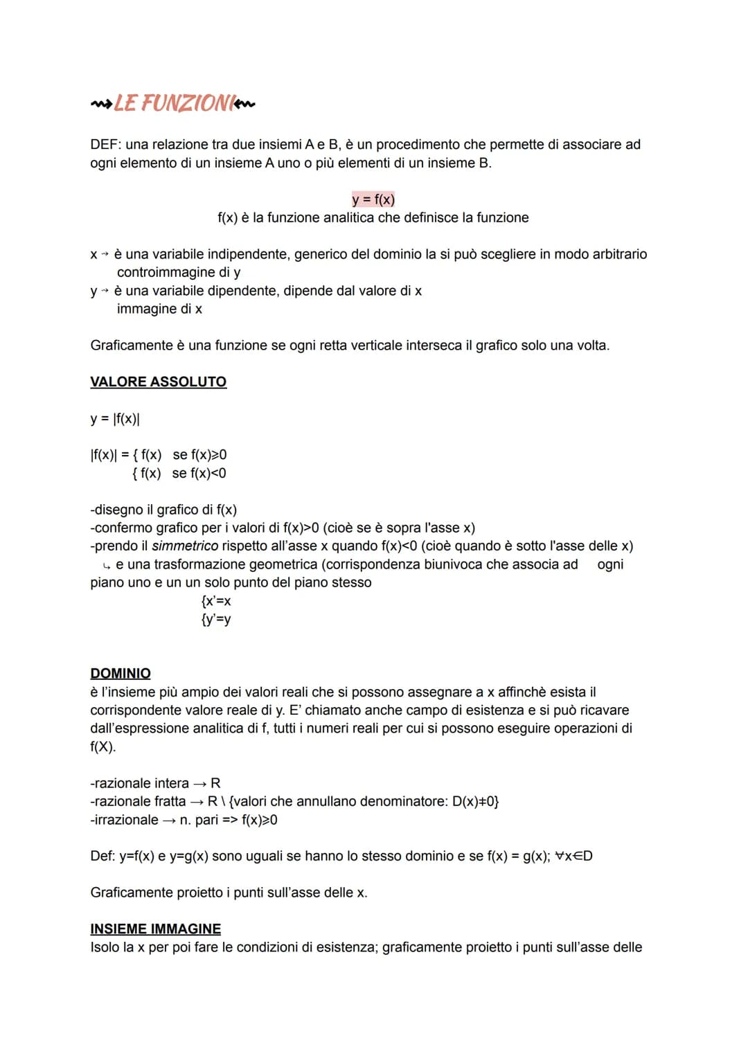 LE FUNZIONI
DEF: una relazione tra due insiemi A e B, è un procedimento che permette di associare ad
ogni elemento di un insieme A uno o più