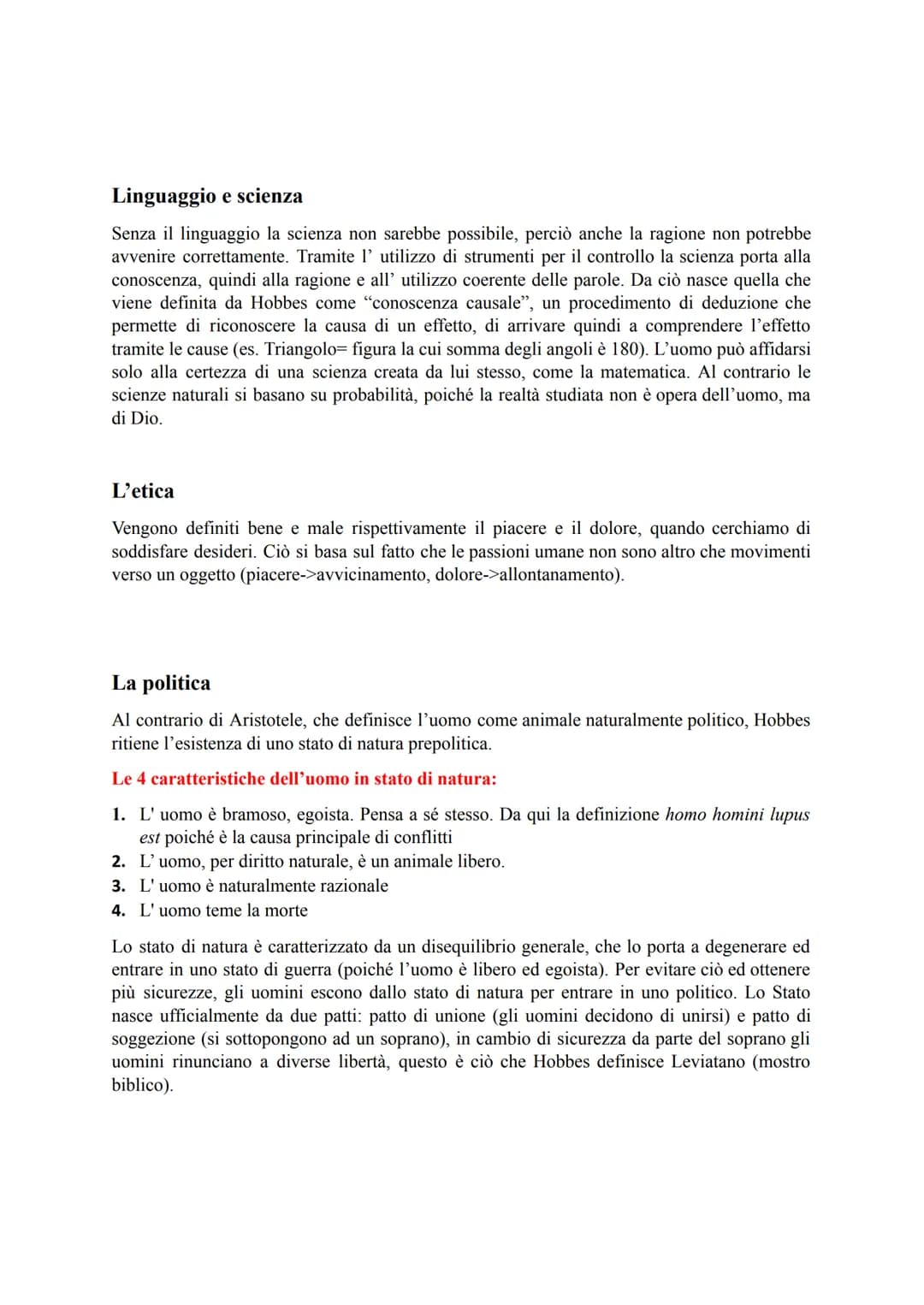 Hobbes
Il materialismo
Nella filosofia materialista di Hobbes tutto ciò che esiste è costituito da corpi e movimento.
Considera l'esistenza 