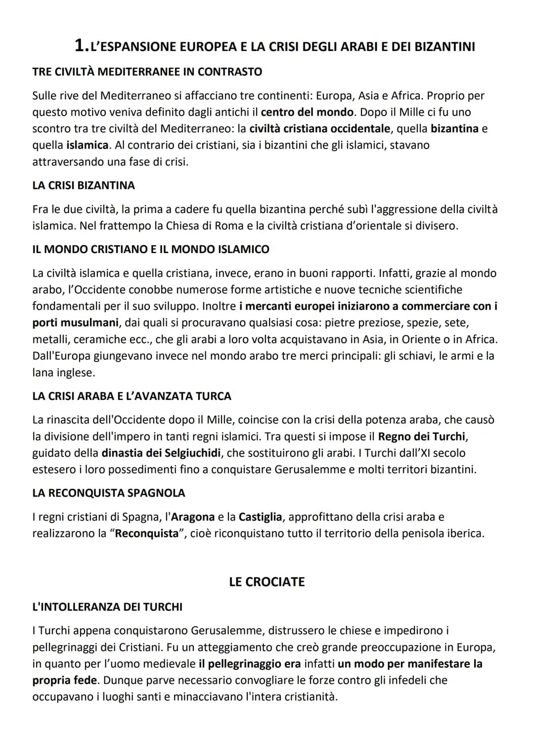 1. L'ESPANSIONE EUROPEA E LA CRISI DEGLI ARABI E DEI BIZANTINI
TRE CIVILTÀ MEDITERRANEE IN CONTRASTO
Sulle rive del Mediterraneo si affaccia