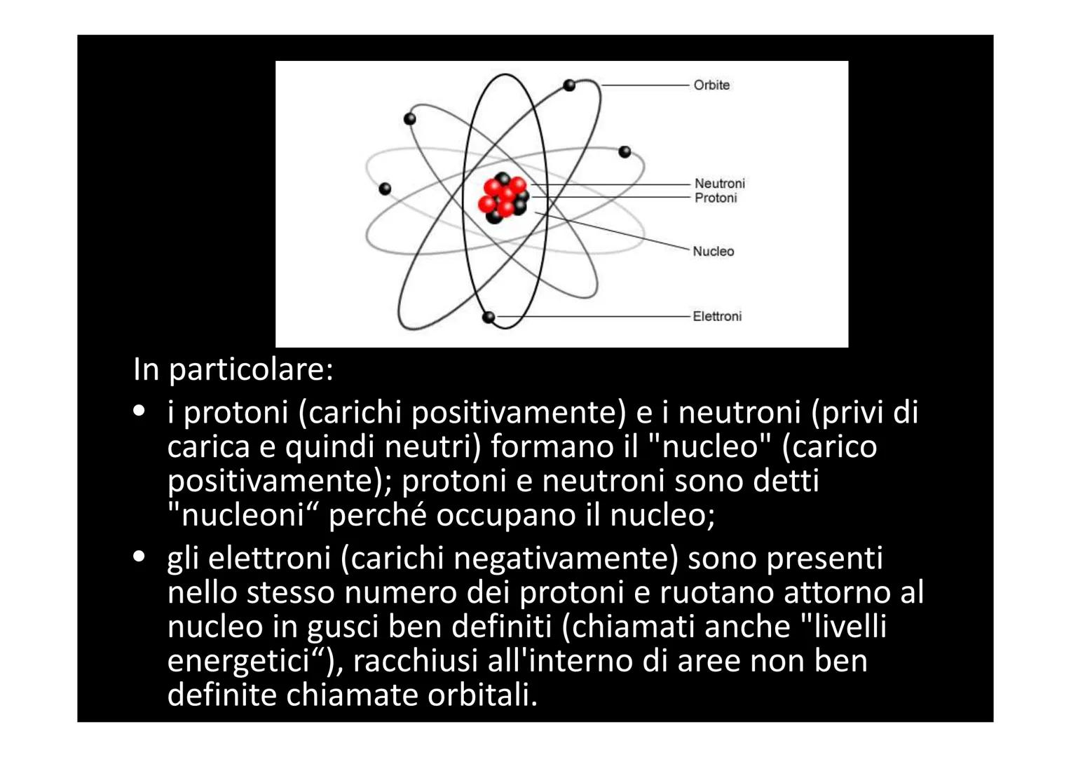 LA STRUTTURA ATOMICA L'atomo è parte più piccola di un elemento (le sue dimensioni, infatti, sono
inferiori al milionesimo di millimetro); l