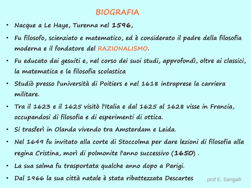 CARTESIO - René Descartes
COGITO ERGO SUM → PENSO QUINDI SONO
BIOGRAFIA
• IL METODO
●
Discorso sul metodo, 1637
Meditazioni metafisiche, 164