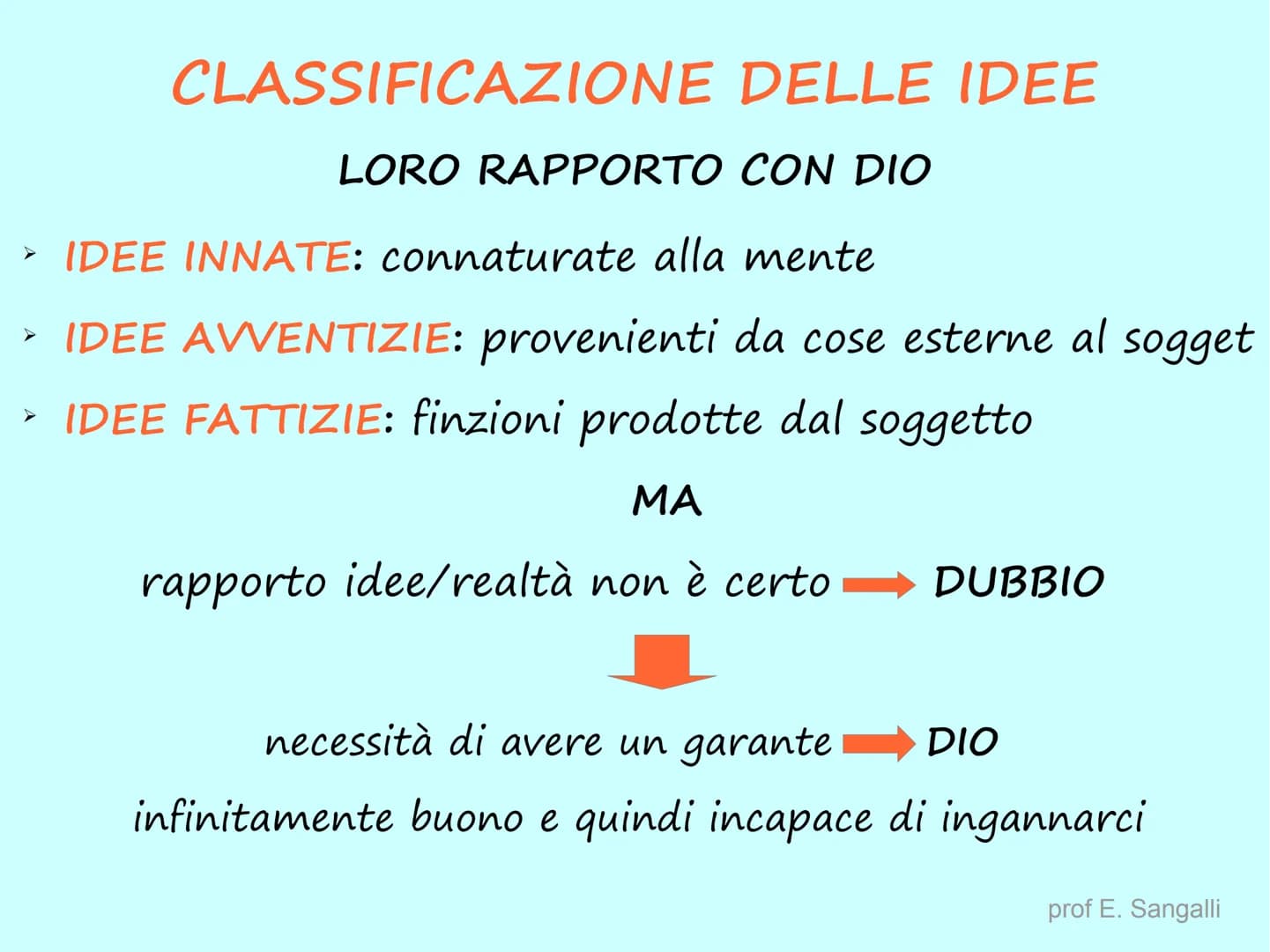 CARTESIO - René Descartes
COGITO ERGO SUM → PENSO QUINDI SONO
BIOGRAFIA
• IL METODO
●
Discorso sul metodo, 1637
Meditazioni metafisiche, 164