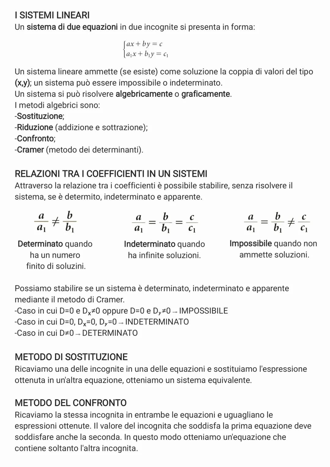 I SISTEMI LINEARI
Un sistema di due equazioni in due incognite si presenta in forma:
Un sistema lineare ammette (se esiste) come soluzione l